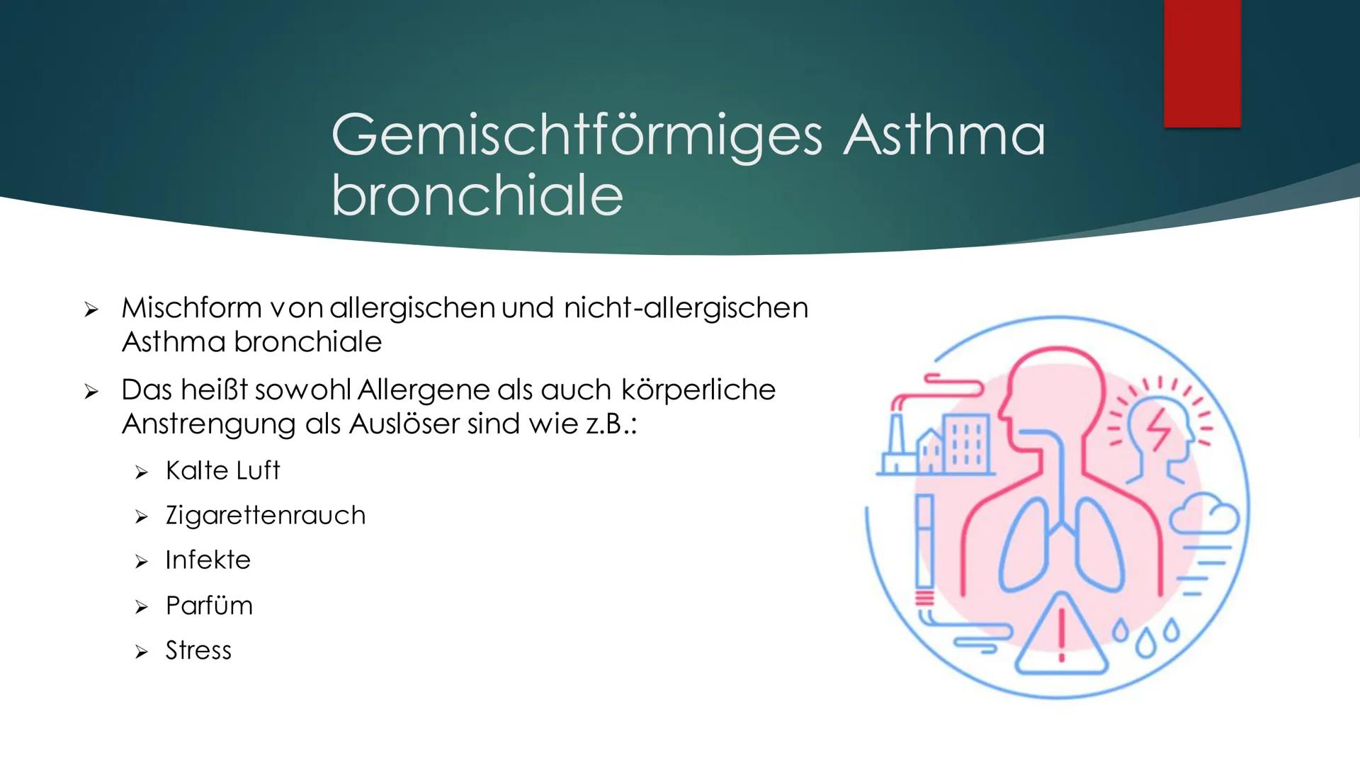 Asthma Bronchiale Definition
Asthma bronchiale bedeutet so viel
wie Kurzatmigkeit oder Atemnot
Das Asthma Bronchiale ist eine
chronisch-entz