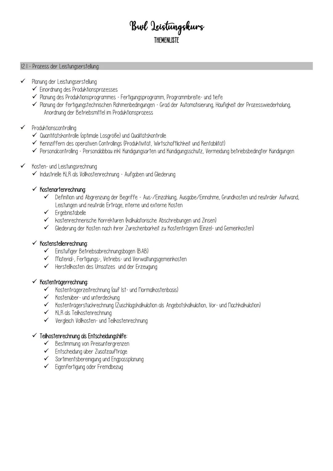 # Bwl Leistungskurs
THEMENLISTE
121-Prozess der Leistungserstellung
✔ Planung der Leistungserstellung
✓ Einordnung des Produktionsprozess