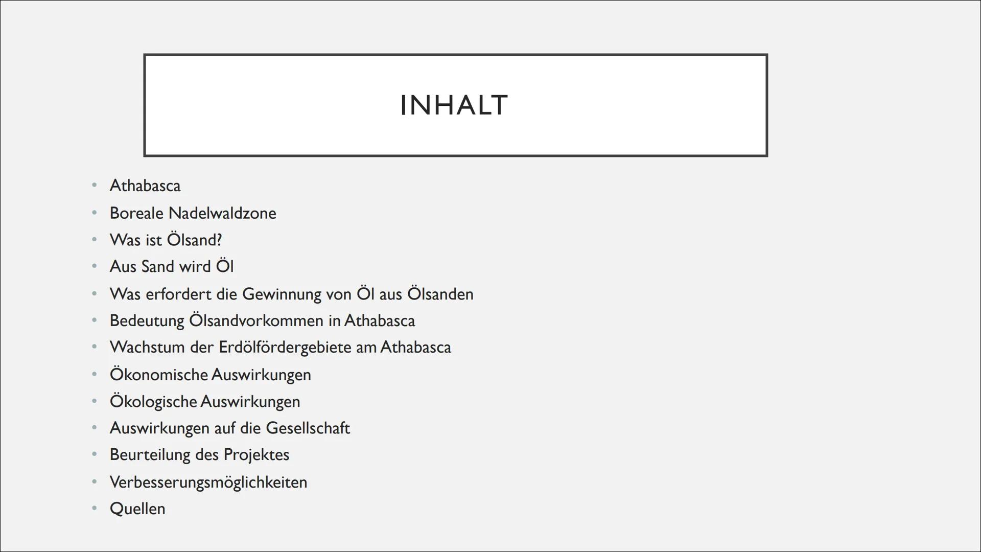 ÖLSANDE AM ATHABASCA ●
●
●
●
• Was erfordert die Gewinnung von Öl aus Ölsanden
Bedeutung Ölsandvorkommen in Athabasca
Wachstum der Erdölförd