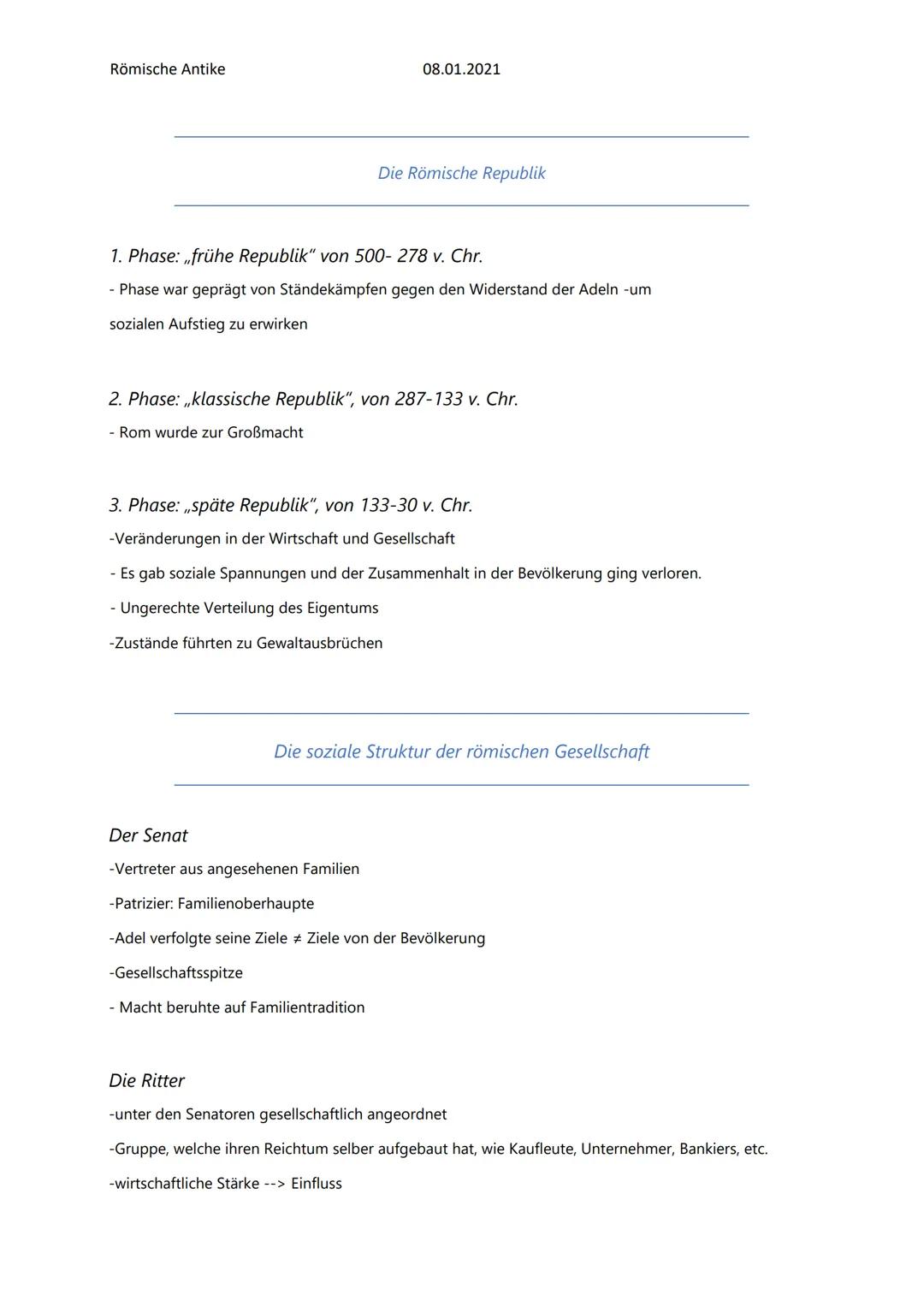 Römische Antike
08.01.2021
Die Römische Republik
1. Phase: ,,frühe Republik" von 500- 278 v. Chr.
- Phase war geprägt von Ständekämpfen gege