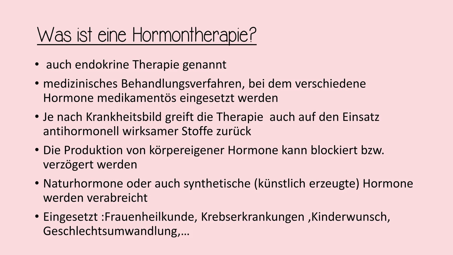 # Hormonbehandlung bei Transfrauen
Einführung von Östrogene in den männlichen Körper
Testosteronproduktion wird stark vermindert = Verweibl