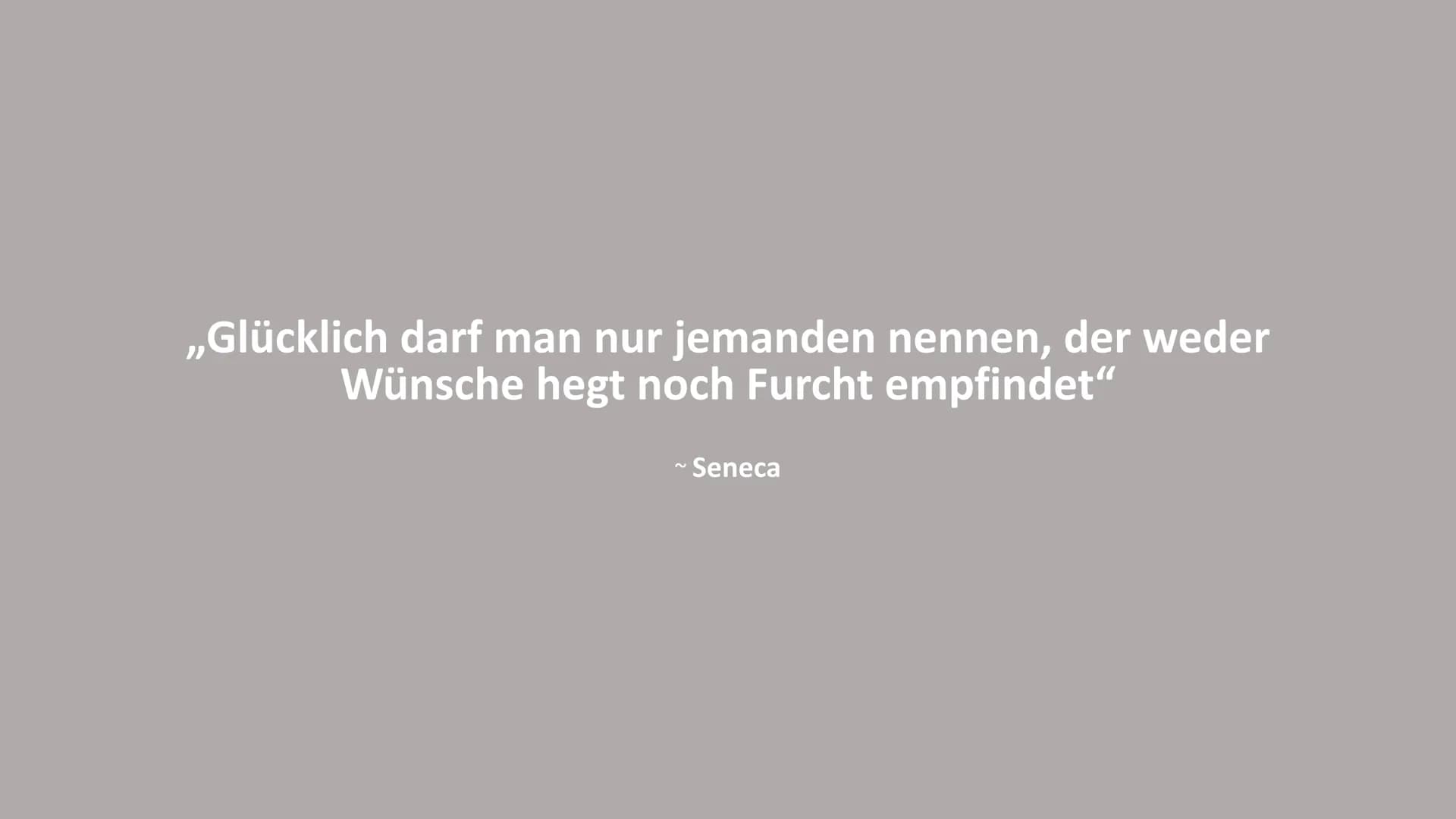 # Das glückliche Leben
- Ziel der Stoiker ist ein gelingendes, glückliches Leben.
## Definition - Seneca
- jeder will glücklich(er) leben,