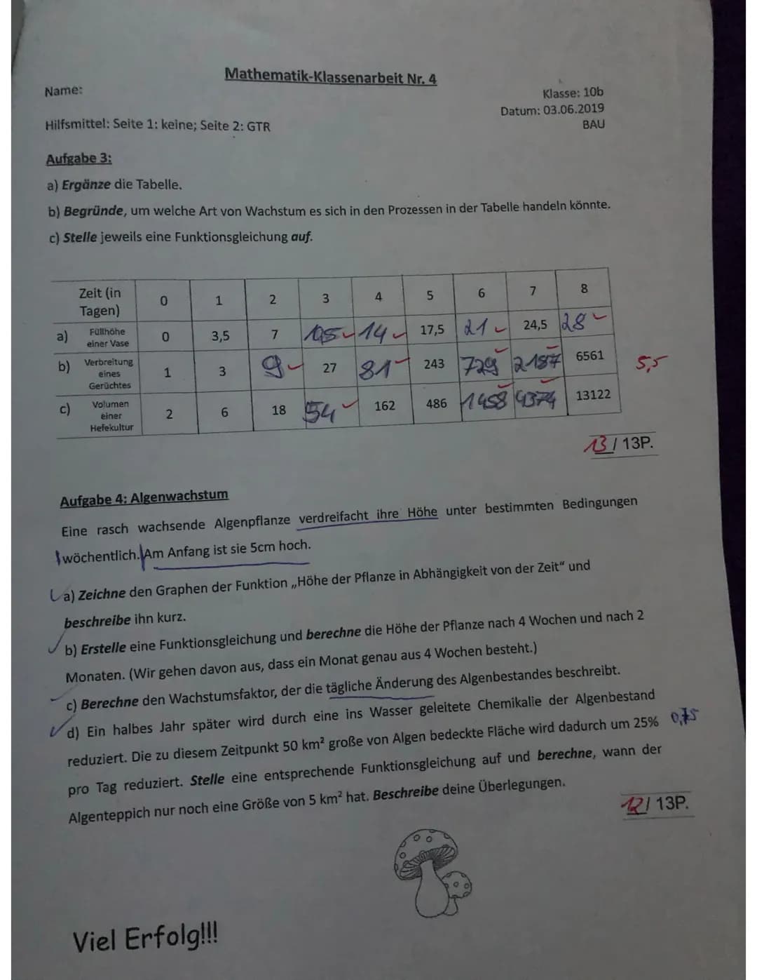 # Mathematik-Klassenarbeit Nr. 4
Name:
Klasse: 10b
Datum: 03.06.2019
Hilfsmittel: Seite 1: keine; Seite 2: GTR
BAU
## Aufgabe 3:
a) Ergänze