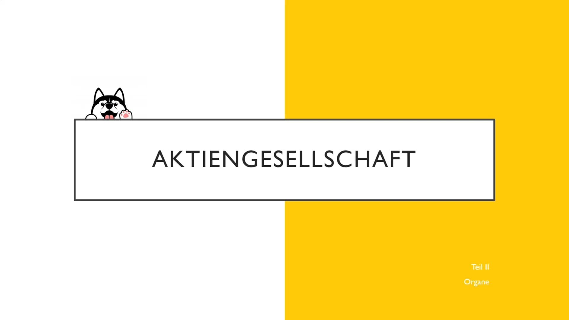AKTIENGESELLSCHAFT
Teil II
Organe ORGANE DER AG
Vorstand
Aufsichtsrat
Hauptversammlung VORSTAND
LEITENEDS ORGAN
Wird vom Aufsichtrat auf