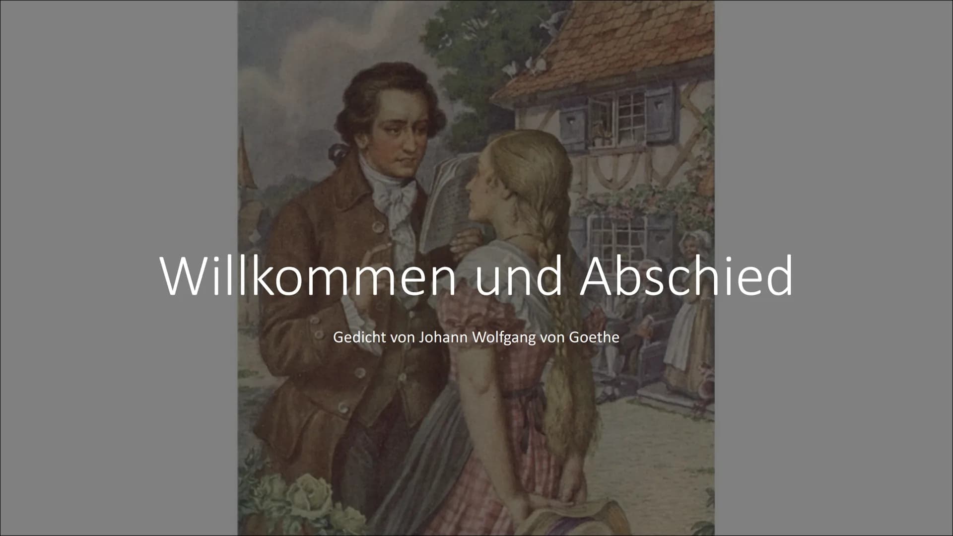 "Willkommen und Abschied"
von
Johann Wolfgang von Goethe Willkommen und Abschied
Gedicht von Johann Wolfgang von Goethe Gliederung
1. Hinter