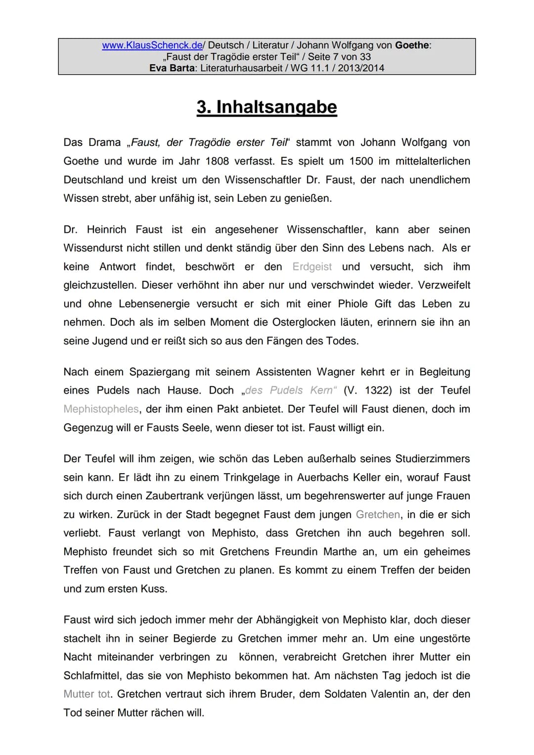 Eva Barta / Literaturhausarbeit
JOHANN
WOLFGANG
VON
GOETHE
FAUST 1
Goethe-Kriegsausgabe
Faust
Eine Tragödie
Im Infel-Verlag zu Leipzig
Dicht