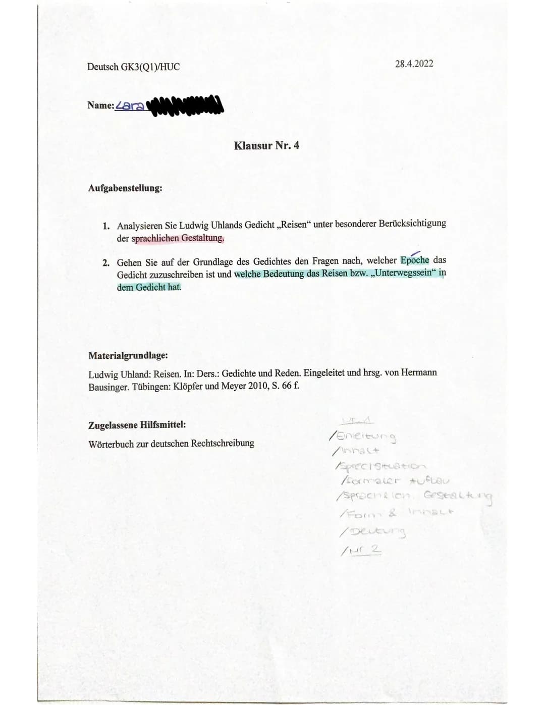Deutsch GK3(Q1)/HUC
Name: Zara
Klausur Nr. 4
28.4.2022
### Aufgabenstellung:
1. Analysieren Sie Ludwig Uhlands Gedicht „Reisen" unter b