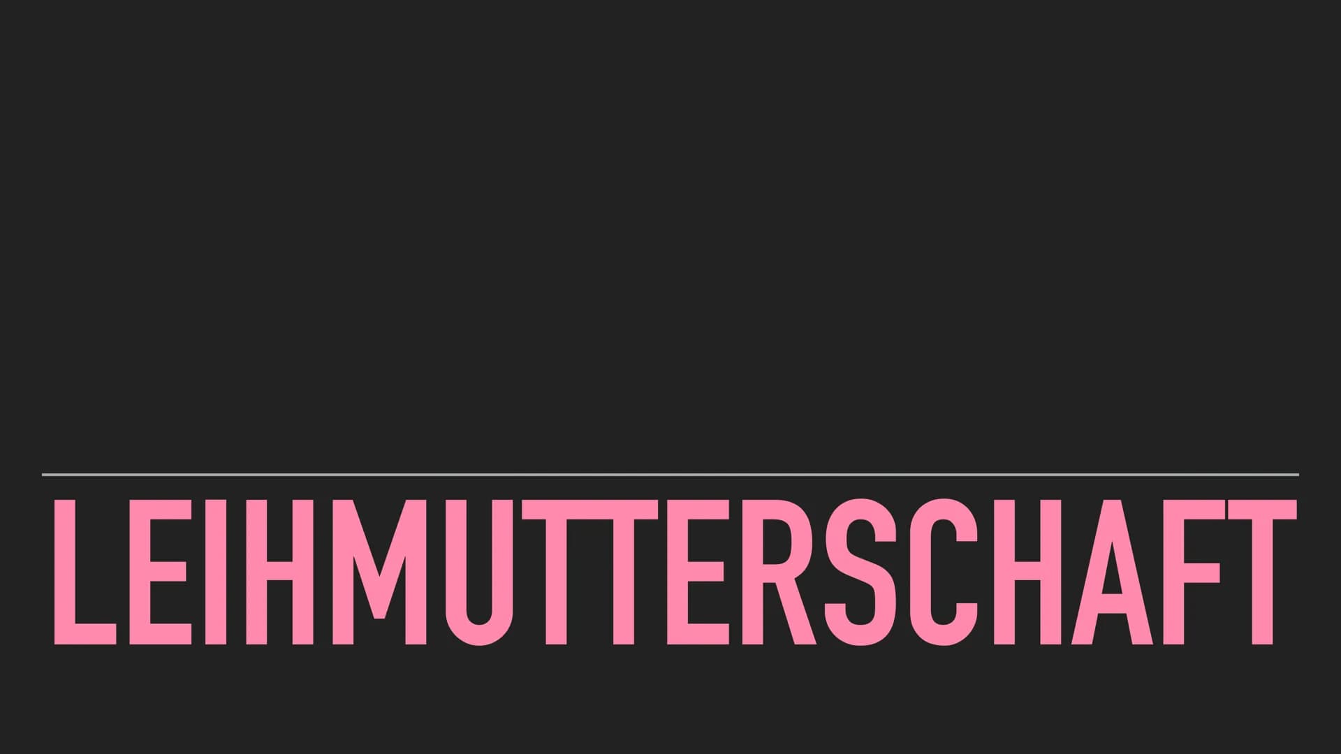 # LEIHMUTTERSCHAFT
## Definition
> "Das Austragen eines Kindes durch eine Frau, die sich vor Beginn ihrer Schwangerschaft dazu verpflichtet
