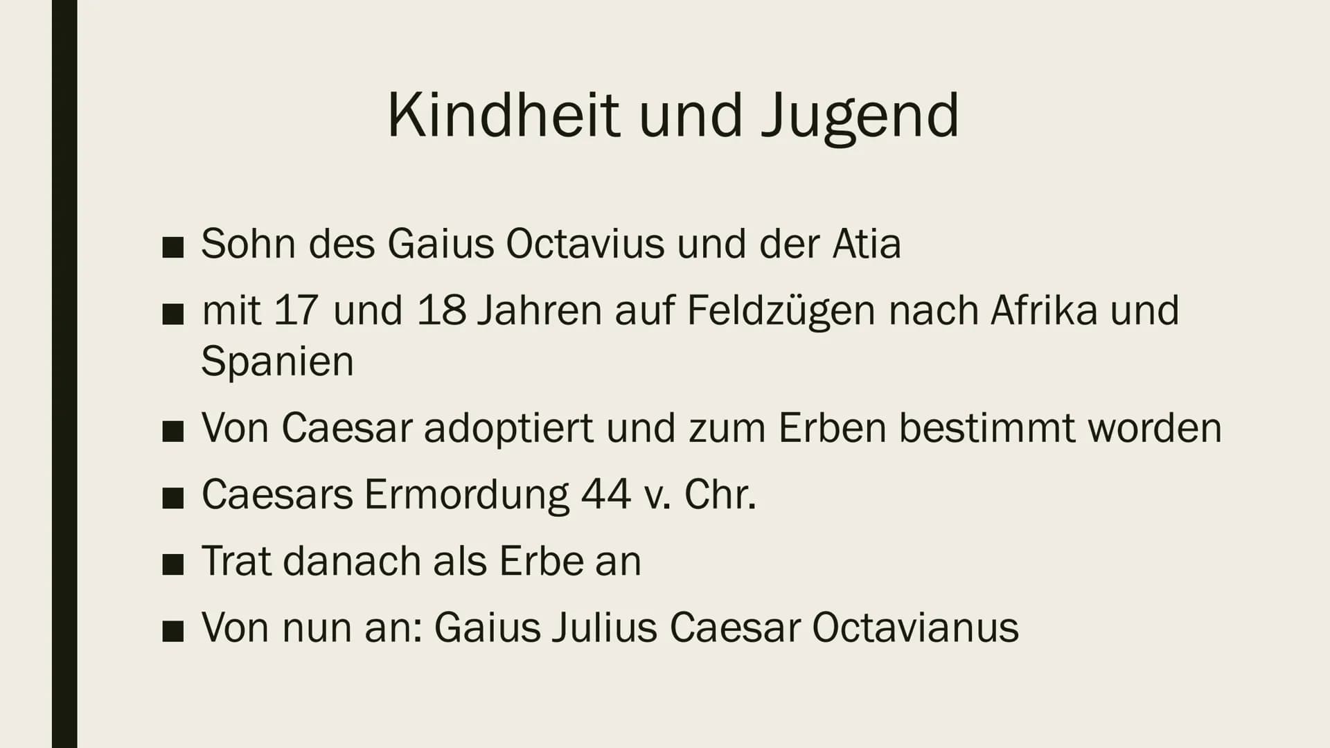 KAISER
AUGUSTUS
Eine Präsentation von und Ilinca
Michels # Inhalt
- Allgemeines
- Kindheit und Jugend
- Der Nachfolgestreit
- Triumvirat
- D