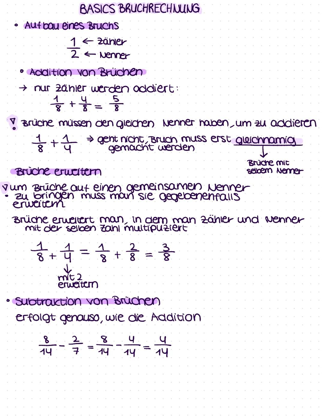 ·
BASICS BRUCHRECHNUNG
• Aufbau eines Bruchs
1 < Zähler
2
Nenner
• Addition von Brüchen
→ nur zähler werden addiert:
1/2 + y = //
8
Brüche m