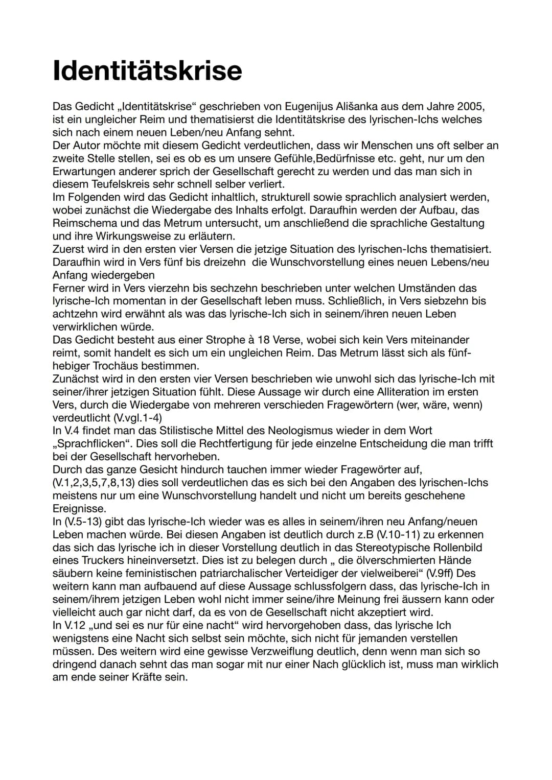 In V.14ff gibt das lyrische Ich wieder auf welche ganzen Sachen es achten muss, wenn es unter anderen Menschen/ in der Gesellschaft ist. In