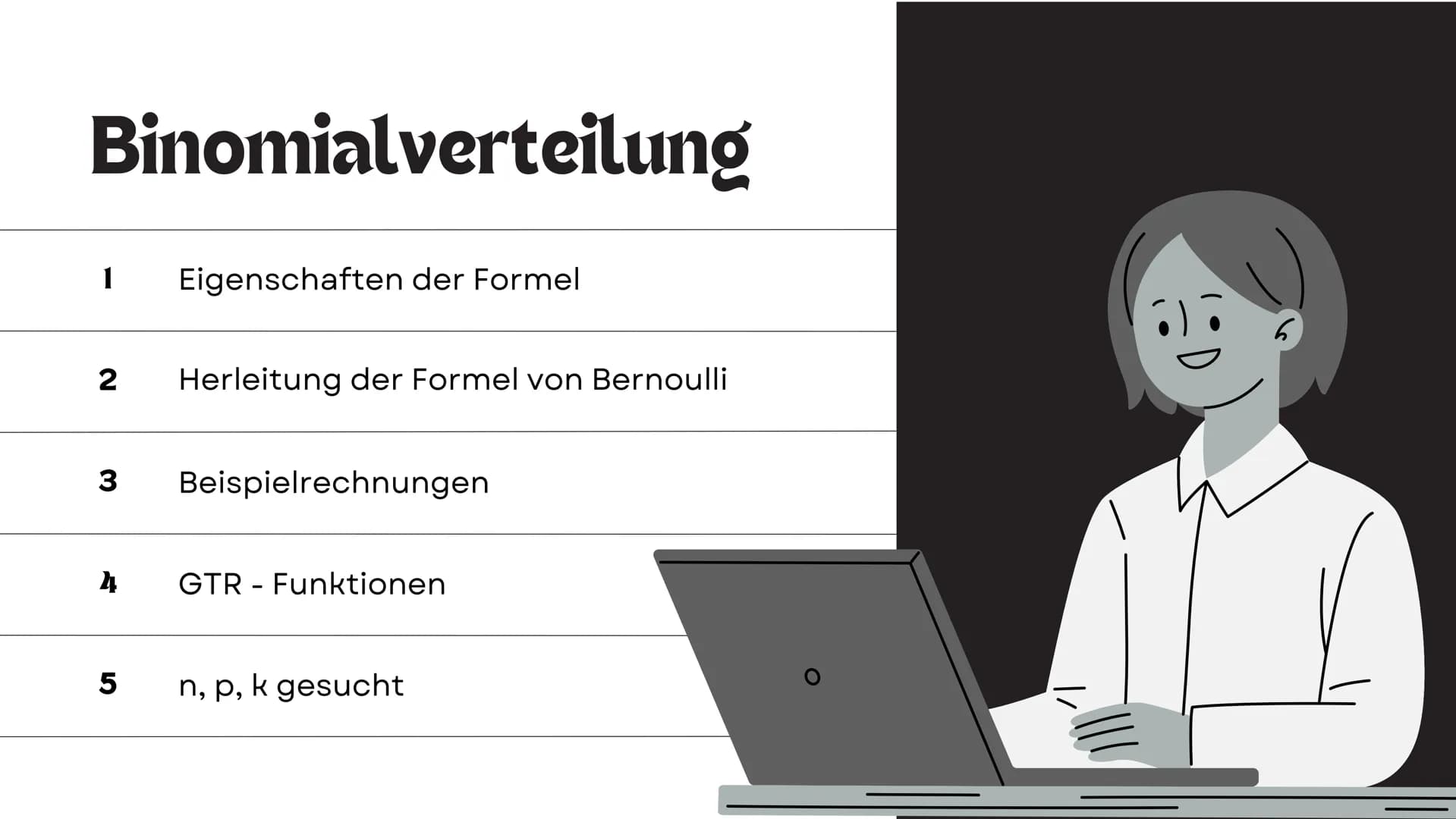 BINOMIALVERTEILUNG
Von Lea und Nicole # Teil 1
1
Bernoulli
2
Binomialverteilung # Bernoulli -
## EXPERIMENT
Als Bernoulli-Experiment bez