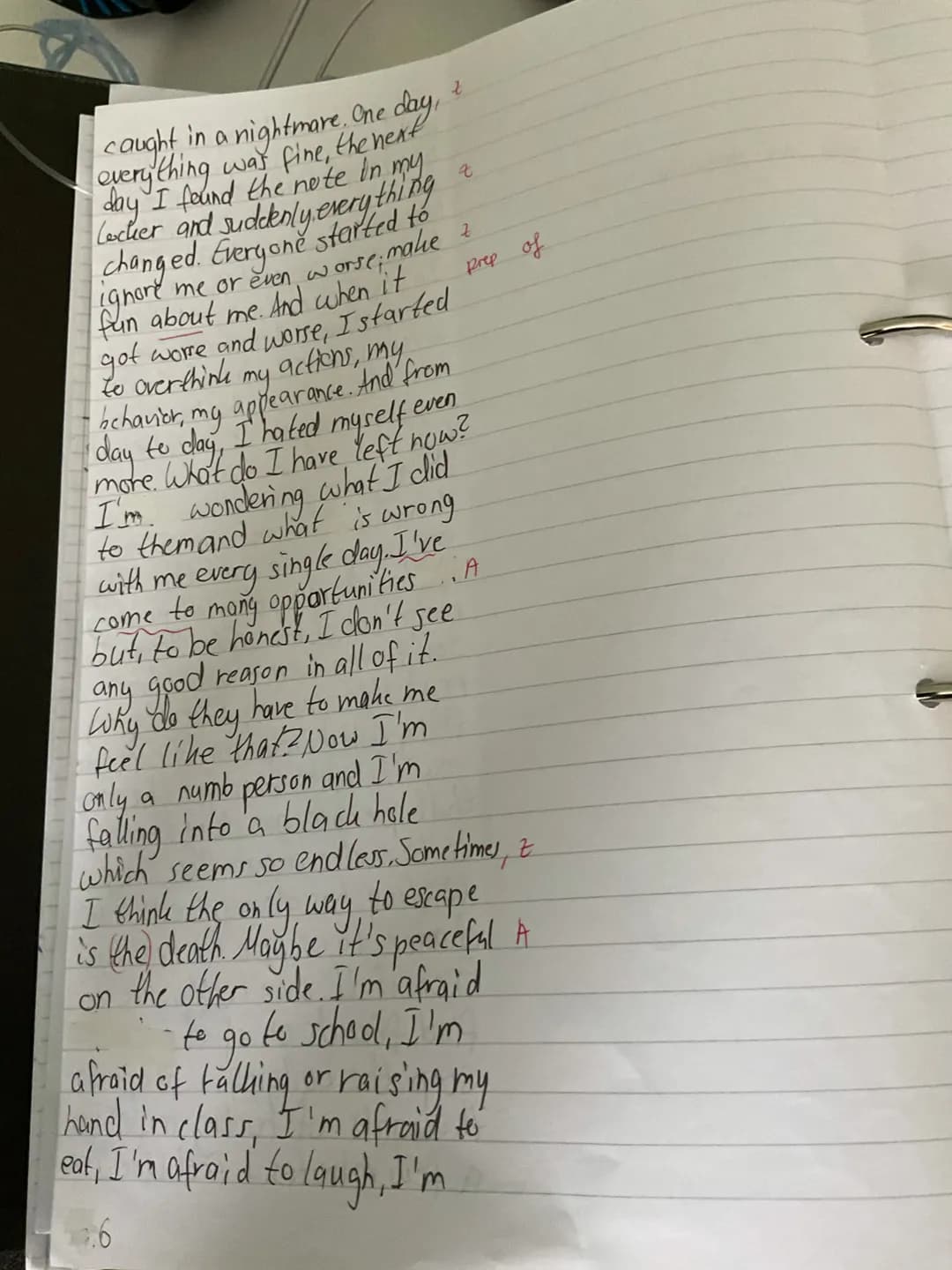 caught in a nightmare. One day, 2
everything was fine, the next
day I found the note in my
locker and suddenly everything 2
changed. Everyon