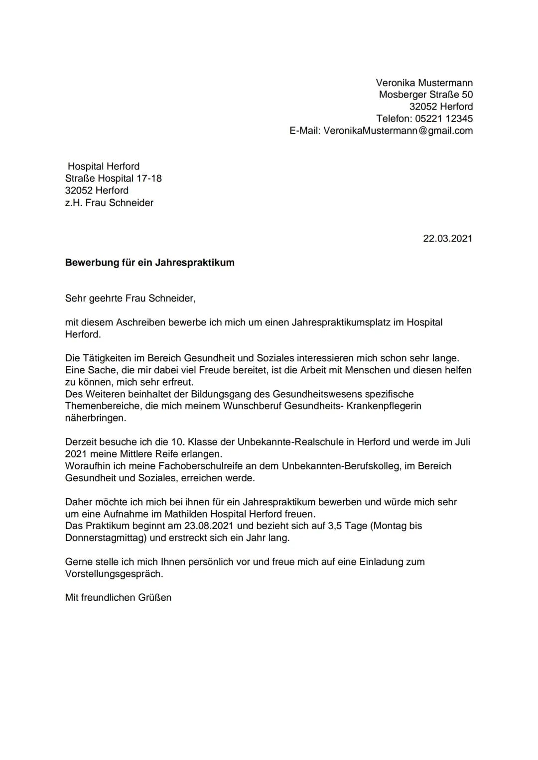 <p>Hospital Herford<br>Straße Hospital 17-18<br>32052 Herford<br>z.H. Frau Schneider </p>
<p>Veronika Mustermann<br>Mosberger Straße 50<br