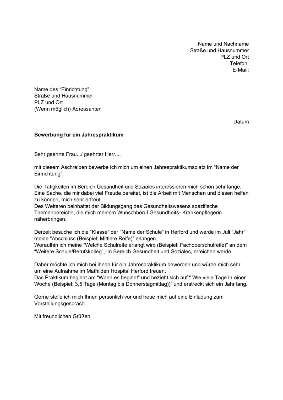<p>Hospital Herford<br>Straße Hospital 17-18<br>32052 Herford<br>z.H. Frau Schneider </p>
<p>Veronika Mustermann<br>Mosberger Straße 50<br