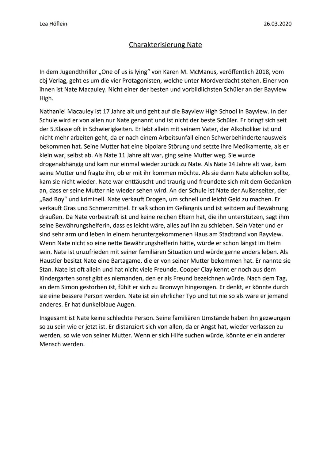 Lea Höflein
# Charakterisierung Nate
26.03.2020
In dem Jugendthriller „One of us is lying" von Karen M. McManus, veröffentlich 2018, vom