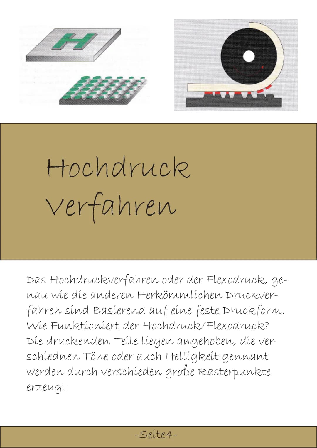 # Hochdruck verfahren
Das Hochdruckverfahren oder der Flexodruck, ge-
nau wie die anderen Herkömmlichen Druckver-
fahren sind Basierend auf