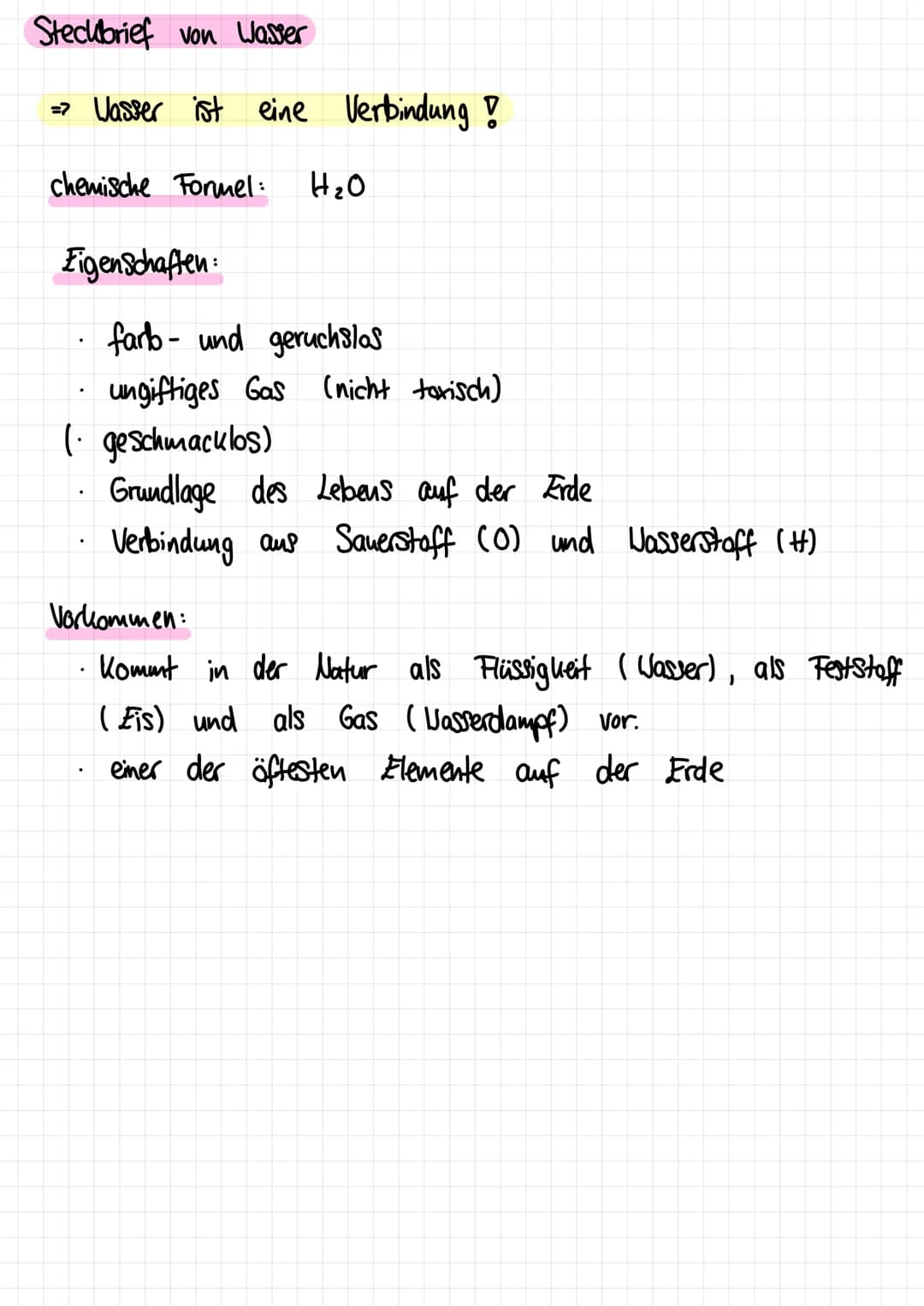 # Steckbrief von Wasser
=> Wasser ist eine Verbindung!
chemische Formel: $H_2O$
## Eigenschaften:
- farb- und geruchslos
- ungiftiges Ga