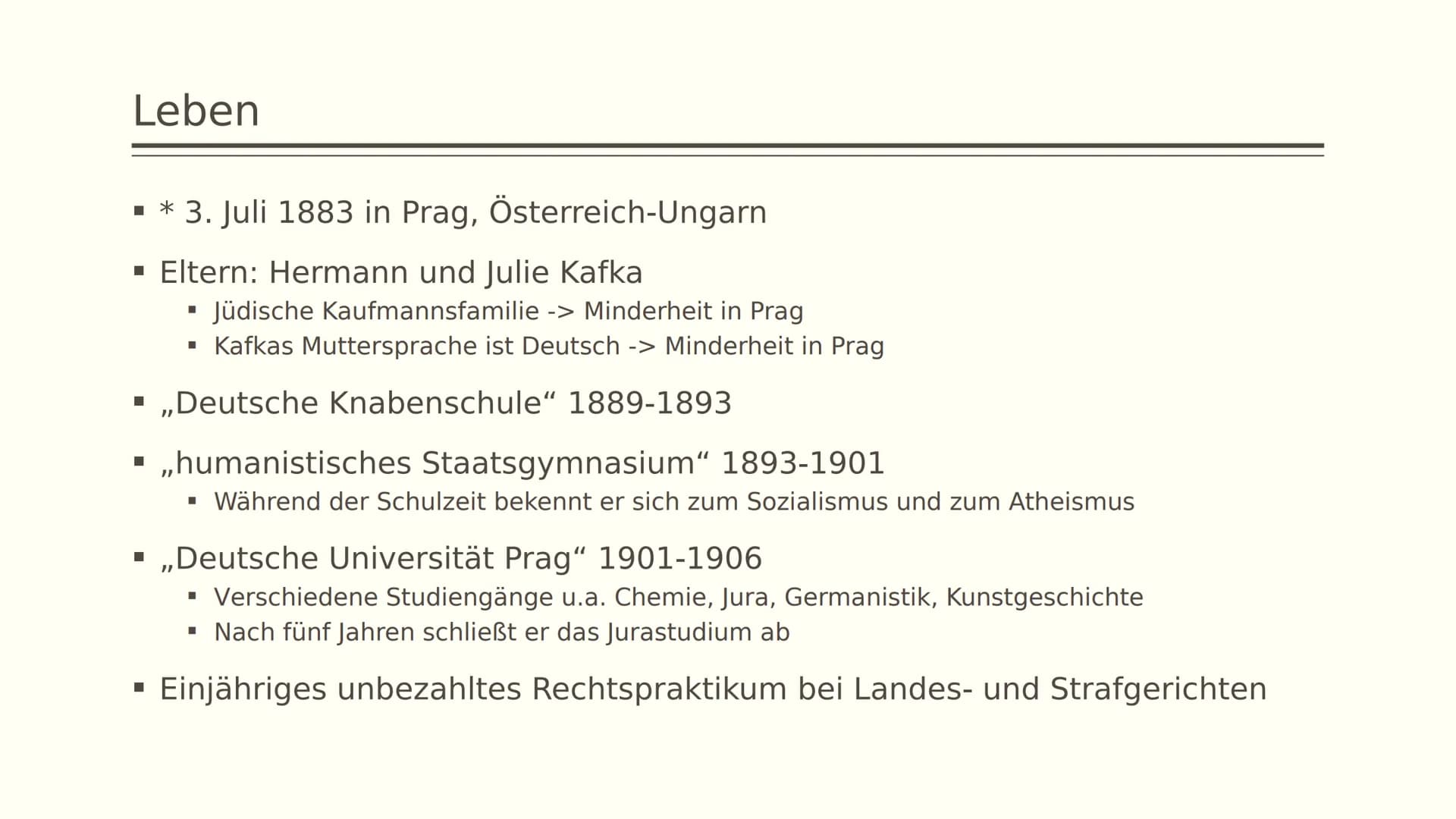 # Franz Kafka
## Leben
- *3. Juli 1883 in Prag, Österreich-Ungarn
- Eltern: Hermann und Julie Kafka
- Jüdische Kaufmannsfamilie