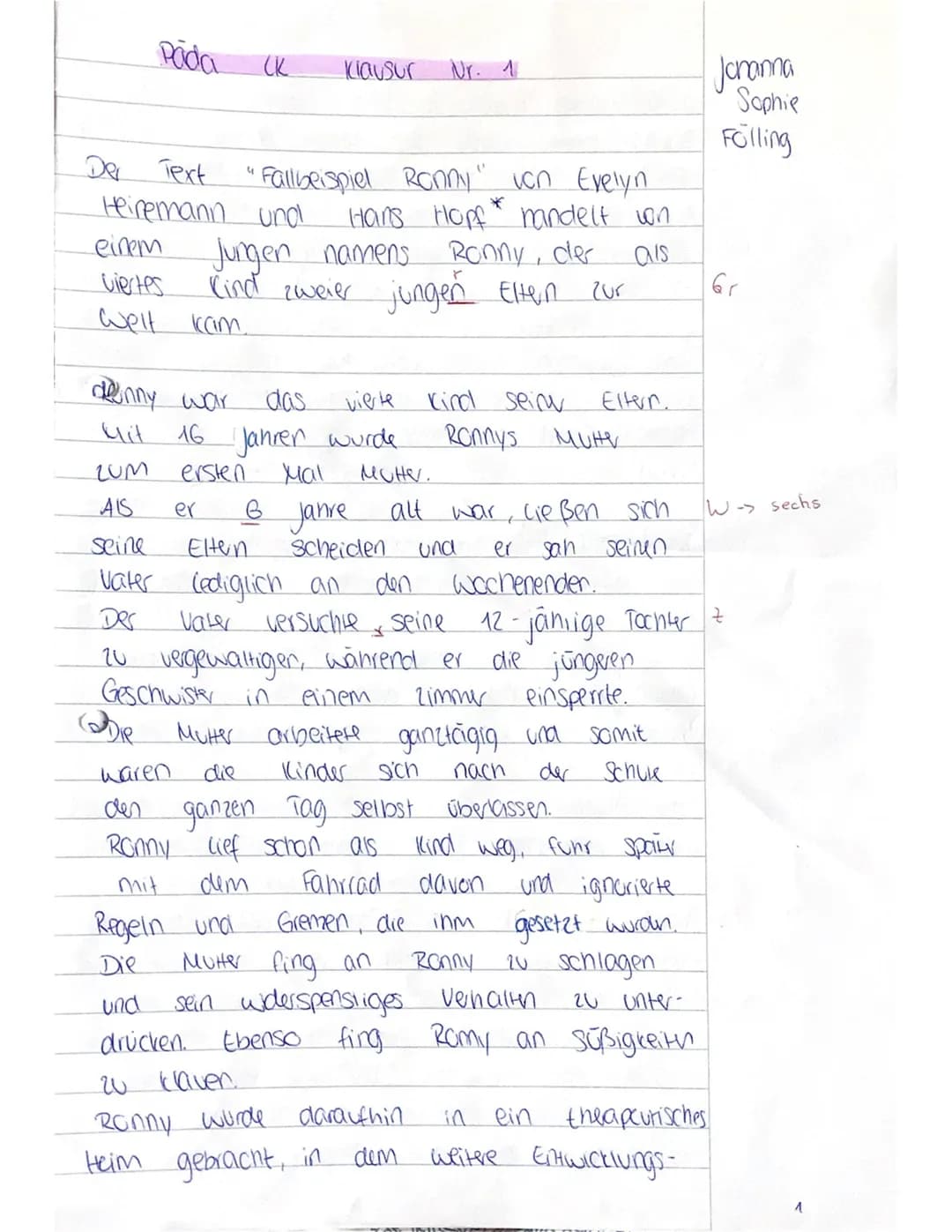 Pada
CK
klausur Nr. 1
Der Text "Fallbeispiel Ronny" ion Evelyn
Heinemann und
einem
Hans Hopf handelt on
Johanna
Sophie
Jungen namens Ronny,