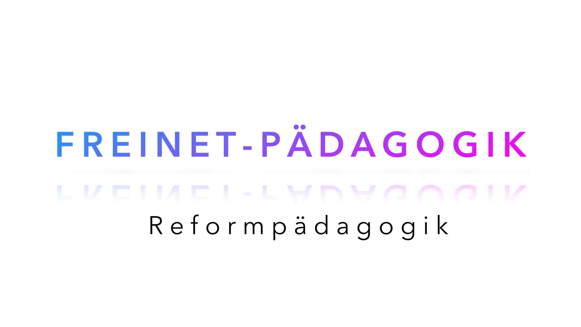 FREINET-PÄDAGOGIK
Reformpädagogik # FREINET-PÄDAGOGIK
## Inhaltsverzeichnis
* Célestin Freinet
* Wie ist die Freinet - Pädagogik entstanden