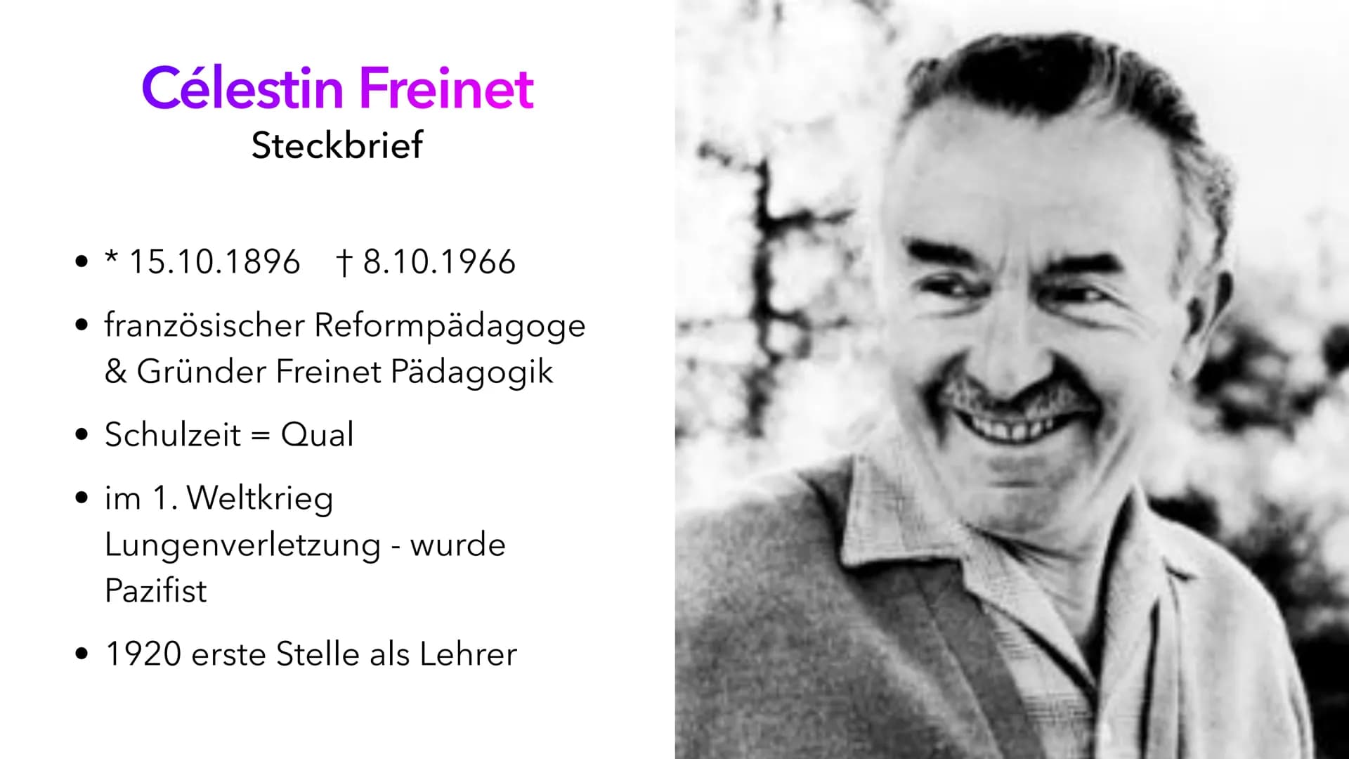 FREINET-PÄDAGOGIK
Reformpädagogik # FREINET-PÄDAGOGIK
## Inhaltsverzeichnis
* Célestin Freinet
* Wie ist die Freinet - Pädagogik entstanden