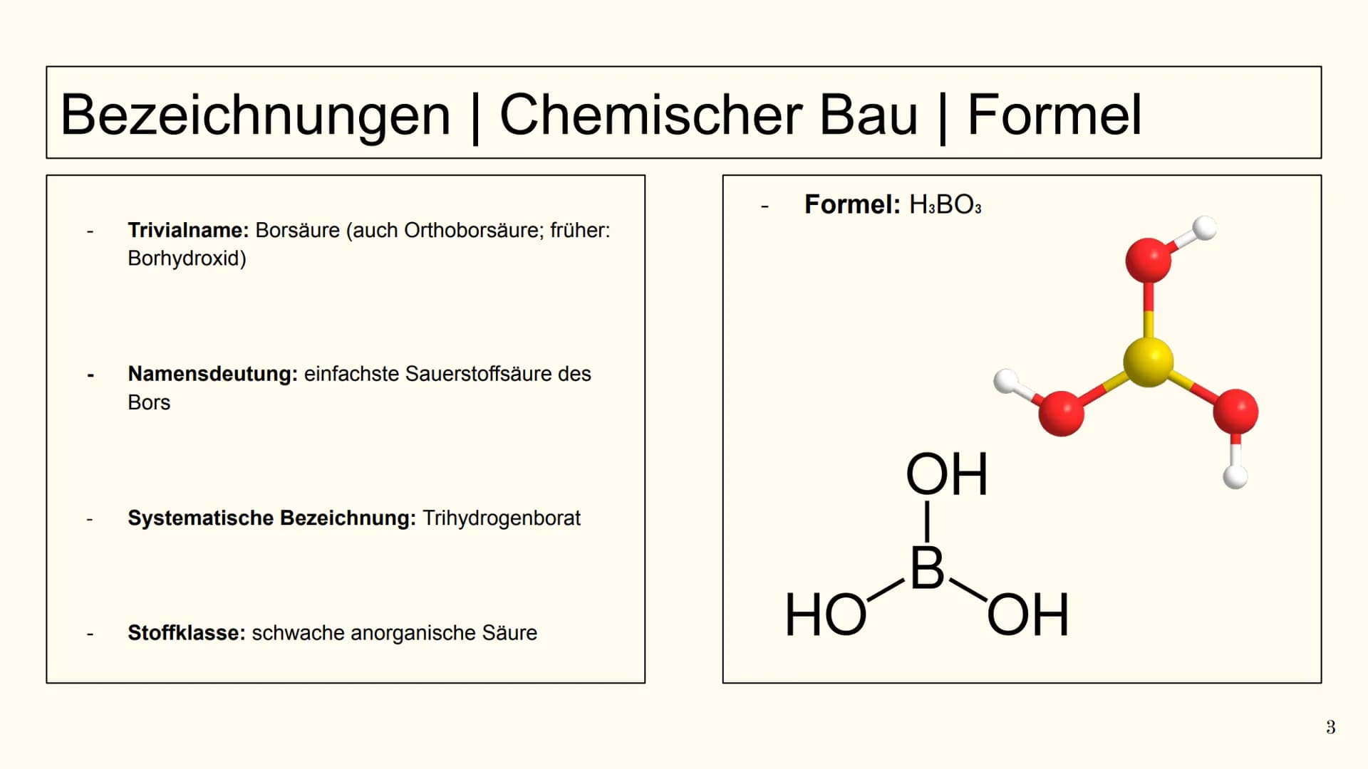 Borsäure ($H_3BO_3$)
---
Guridih Güther
26.06.2020 # Gliederung
1. Allgemeines
1.1. Bezeichnungen (Trivialname, Namensdeutung, system