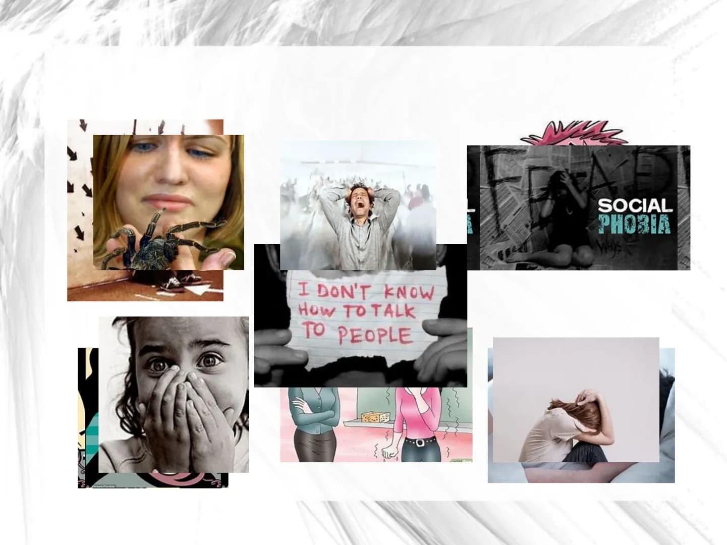 I DON'T KNOW
HOW TO TALK
TO PEOPLE
SOCIAL
PHOBIA Angststörungen # Gliederung
* Leitfrage
* Angststörungen
* Unterschiede zu Angst
* Genera