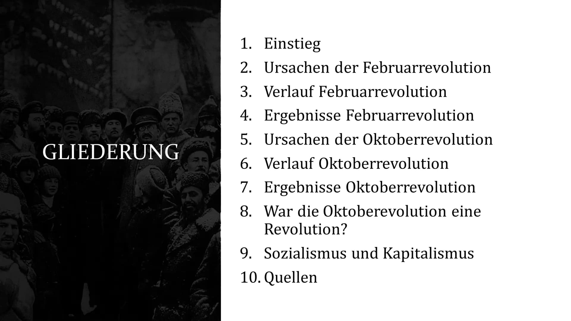 # RUSSISCHE REVOLUTION 1917
## Gliederung
1. Einstieg
2. Ursachen der Februarrevolution
3. Verlauf Februarrevolution
4. Ergebnisse Feb