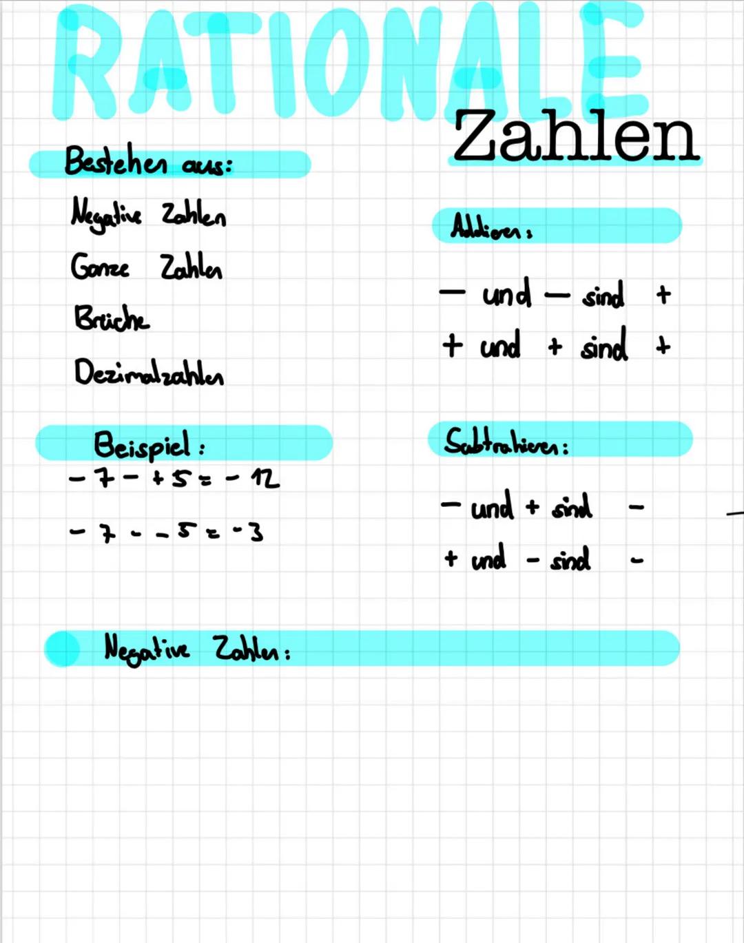RATIONALE
Bestehen aus:
Negative Zahlen
Gonze Zahlen
Breiche
Dezimalzahlen
Beispiel:
-7-+5=-12
-7--5--3
Negative Zahlen:
Zahlen
Aldioen