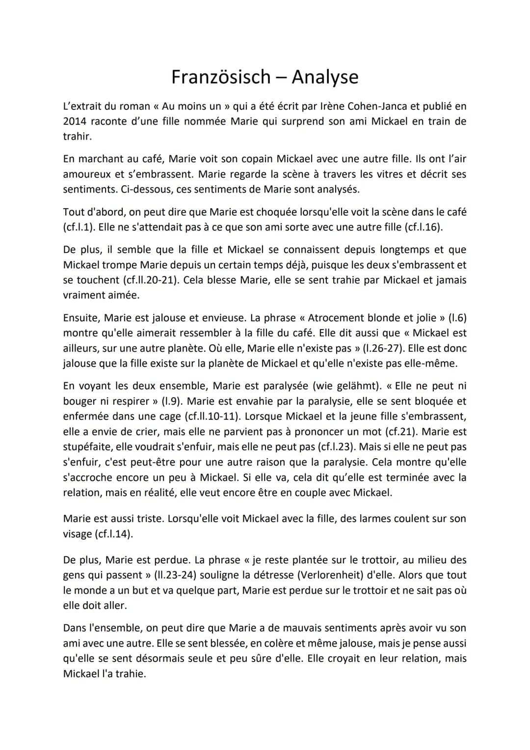 # Französisch - Analyse
L'extrait du roman « Au moins un » qui a été écrit par Irène Cohen-Janca et publié en
2014 raconte d'une fille nomm