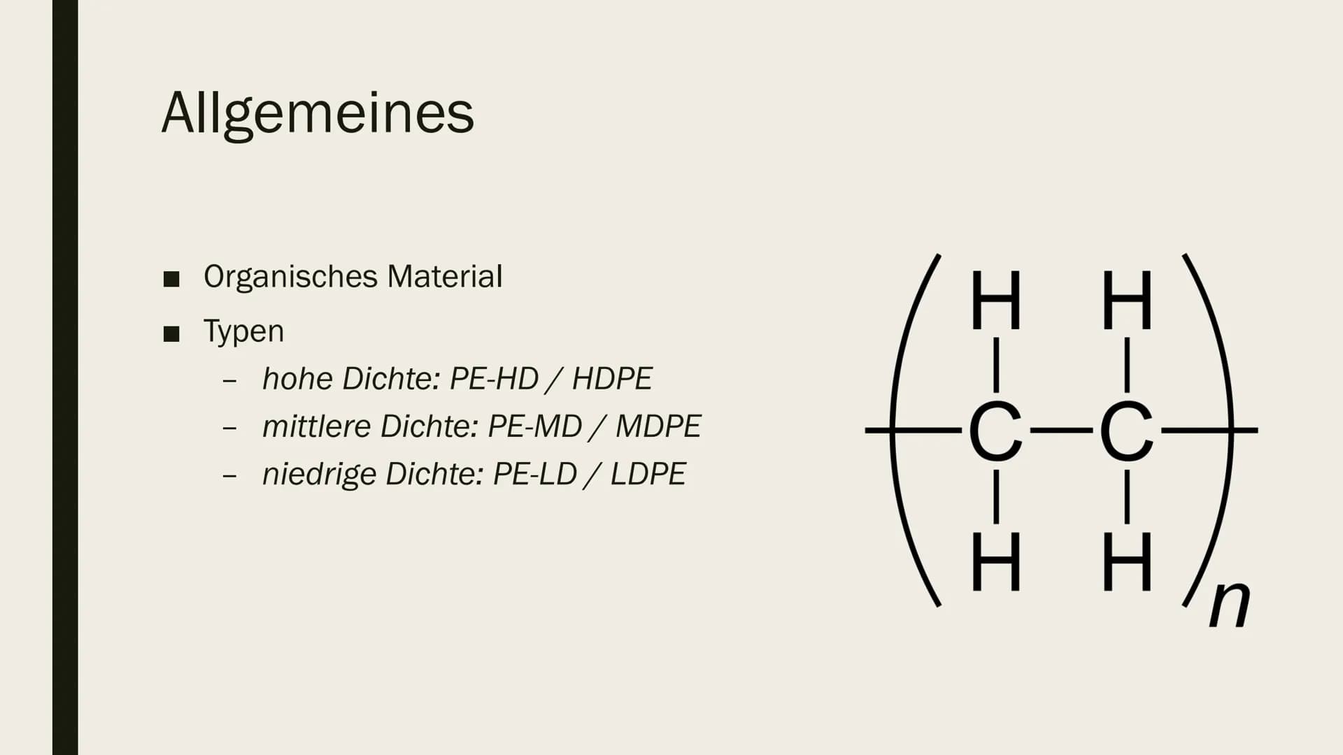 POLYETHYLEN (PE) # Inhalt
- Allgemein
- Eigenschaften
- Herstellung
- Anwendung
- Vor- und Nachteile
- Umweltaspekt
- Fazit # Allgemeines
-