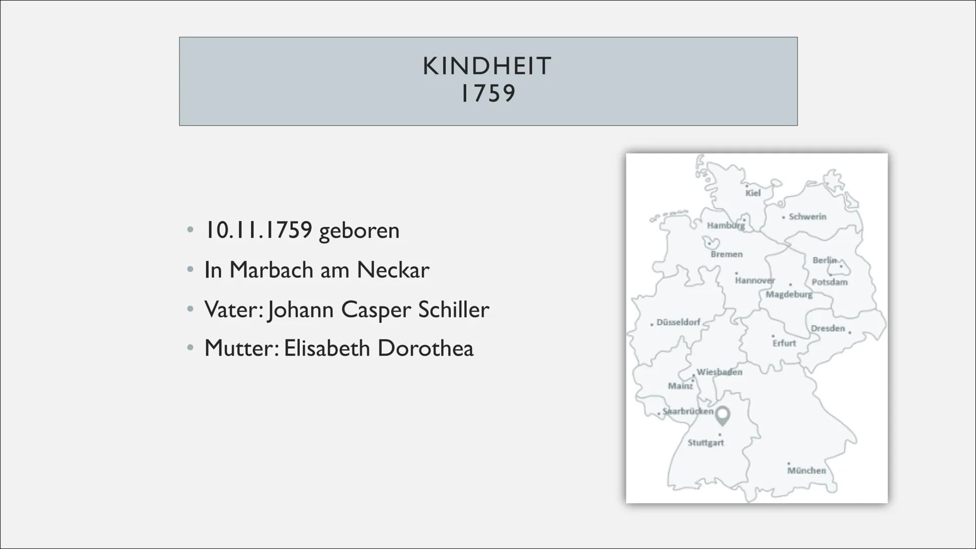 # Johann Christoph Friedrich Schiller
1759
Geburt in Marbach
am Neckar
1777-1781
"die Räuber"
1783-1784
Theaterdichter in
Mannheim
1794-