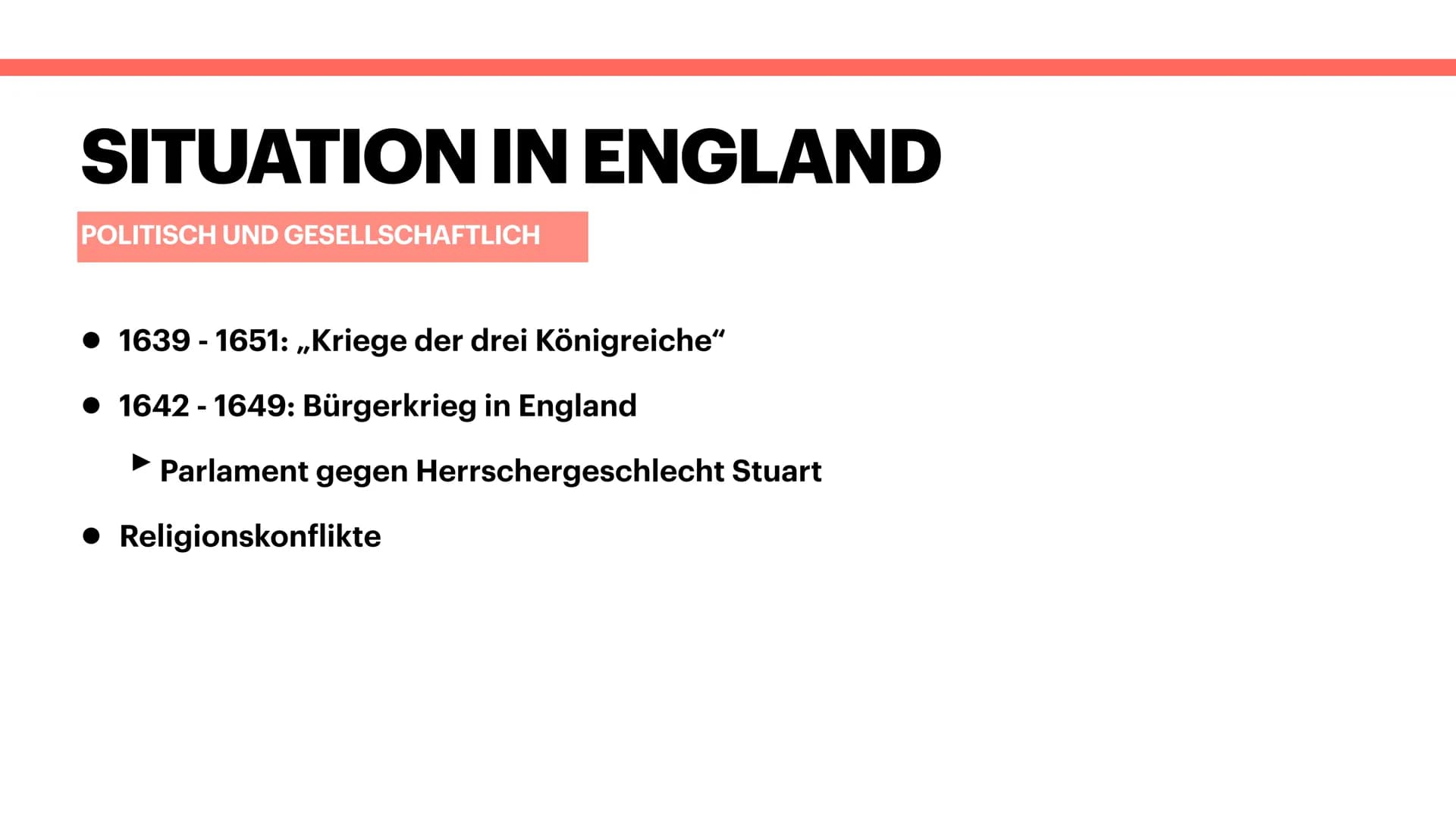 Situation in England:
Gesellschaftlich und Politisch:
- 1639 - 1651: «Kriege der drei Königreiche» (England, Schottland, Irland)
- 1642 - 16