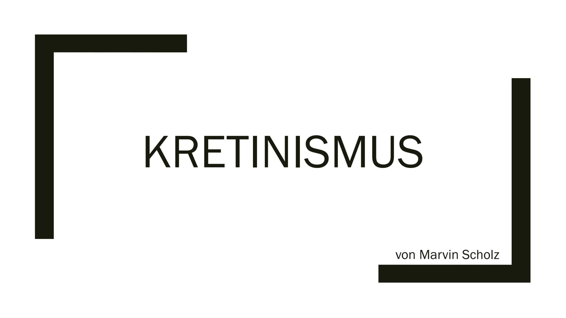 Marvin Scholz
BGB18
11.12.2019
Biologie
# Kretinismus
- entsteht durch eine unbehandelte angeborene Schilddrüsenunterfunktion
(sporadisch