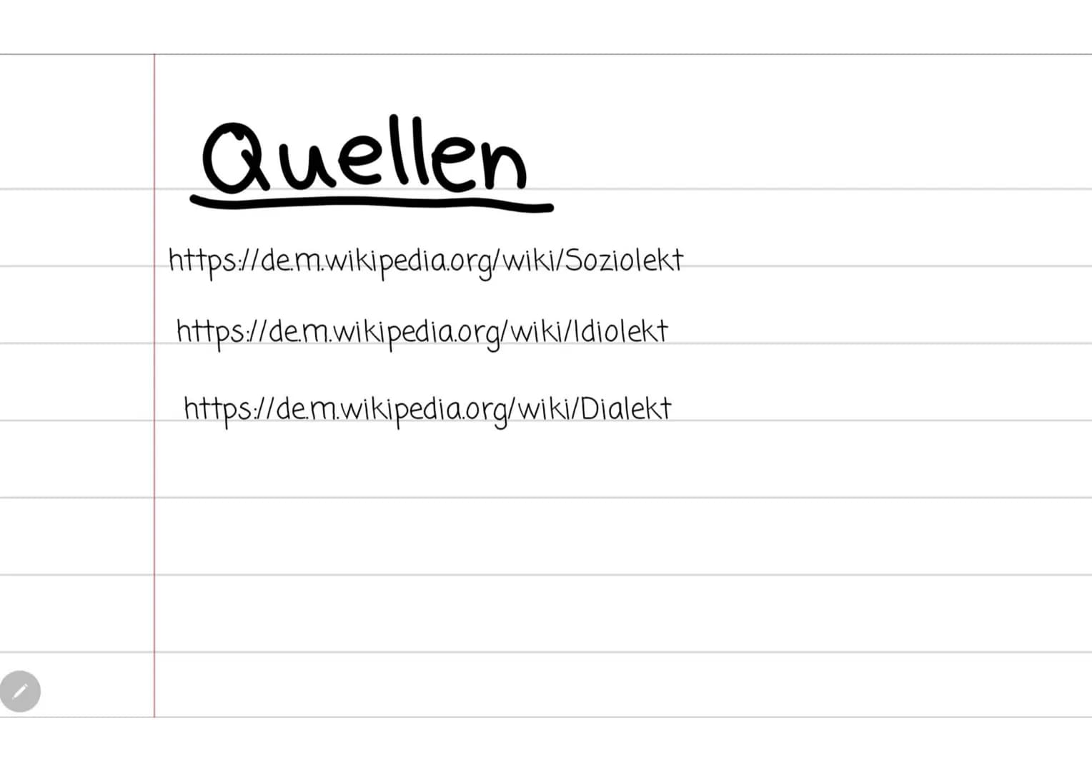 # Quellen
- https://dem.wikipedia.org/wiki/Soziolekt
- https://dem.wikipedia.org/wiki/Idiolekt
- https://dem.wikipedia.org/wiki/Dialekt # S