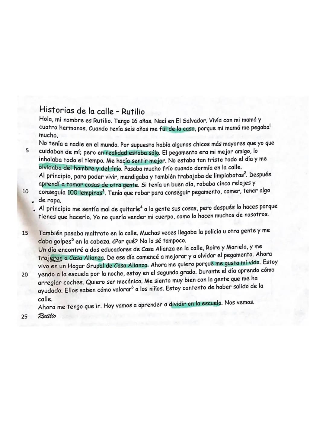 # El análisis
S.11.
El testimonio titulado "Historias de la calle" fue (y) escrito
Por un autor joven que se llama Rutilio. El testimonio
tr