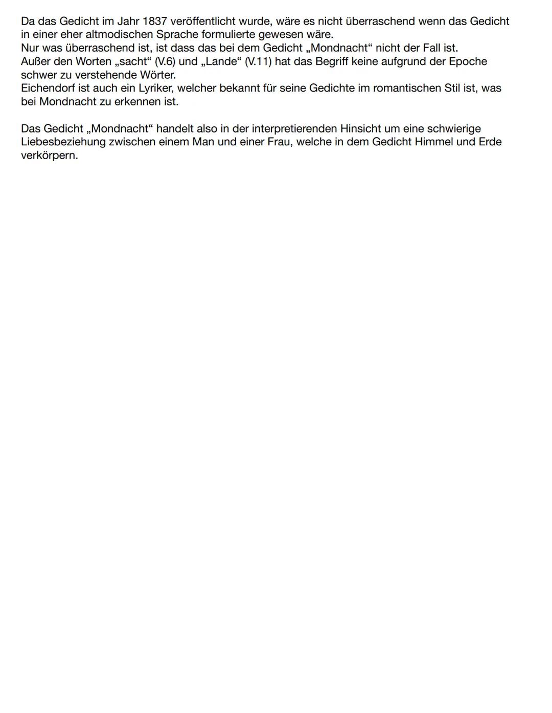 Gedichtsanalyse Mondnacht
Auf den ersten Eindruck scheint es sich bei dem Gedicht um die Naturlyrik zu handeln.
Beschrieben wird vor allem d