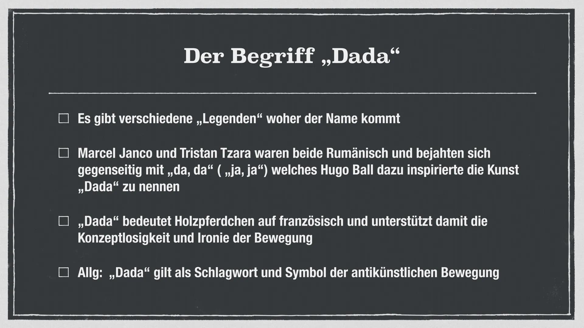 dada
Komm
nf
Die
anti
dada
Bewegung
dada
DADAISMUS # Gliederung
- Entstehung und Entwicklung
- Begriffsklärung „Dada“
- Grundidee Dadaismus