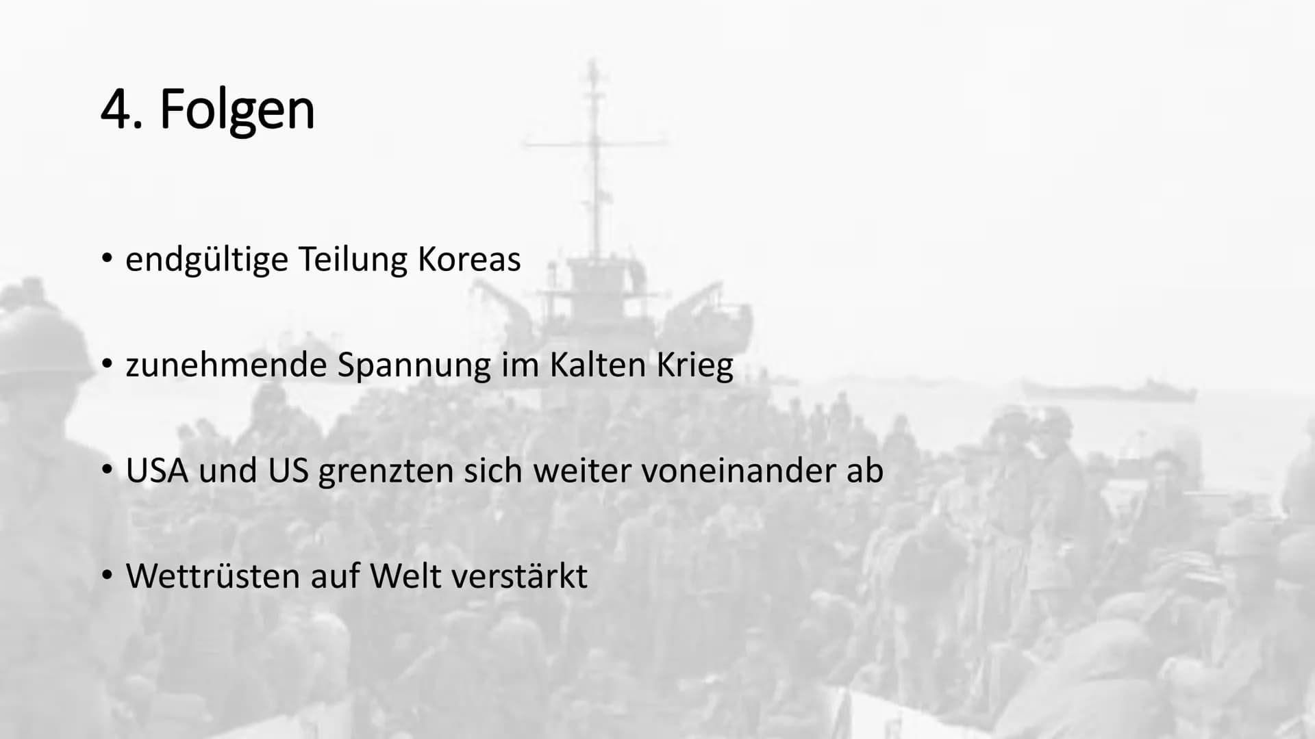 Der Koreakrieg
1950 - 1953 # Gliederung
1. Vorgeschichte
2. Ursachen
3. Verlauf
4. Folgen # 1. Vorgeschichte
* Korea 1910-45 von Japan behe