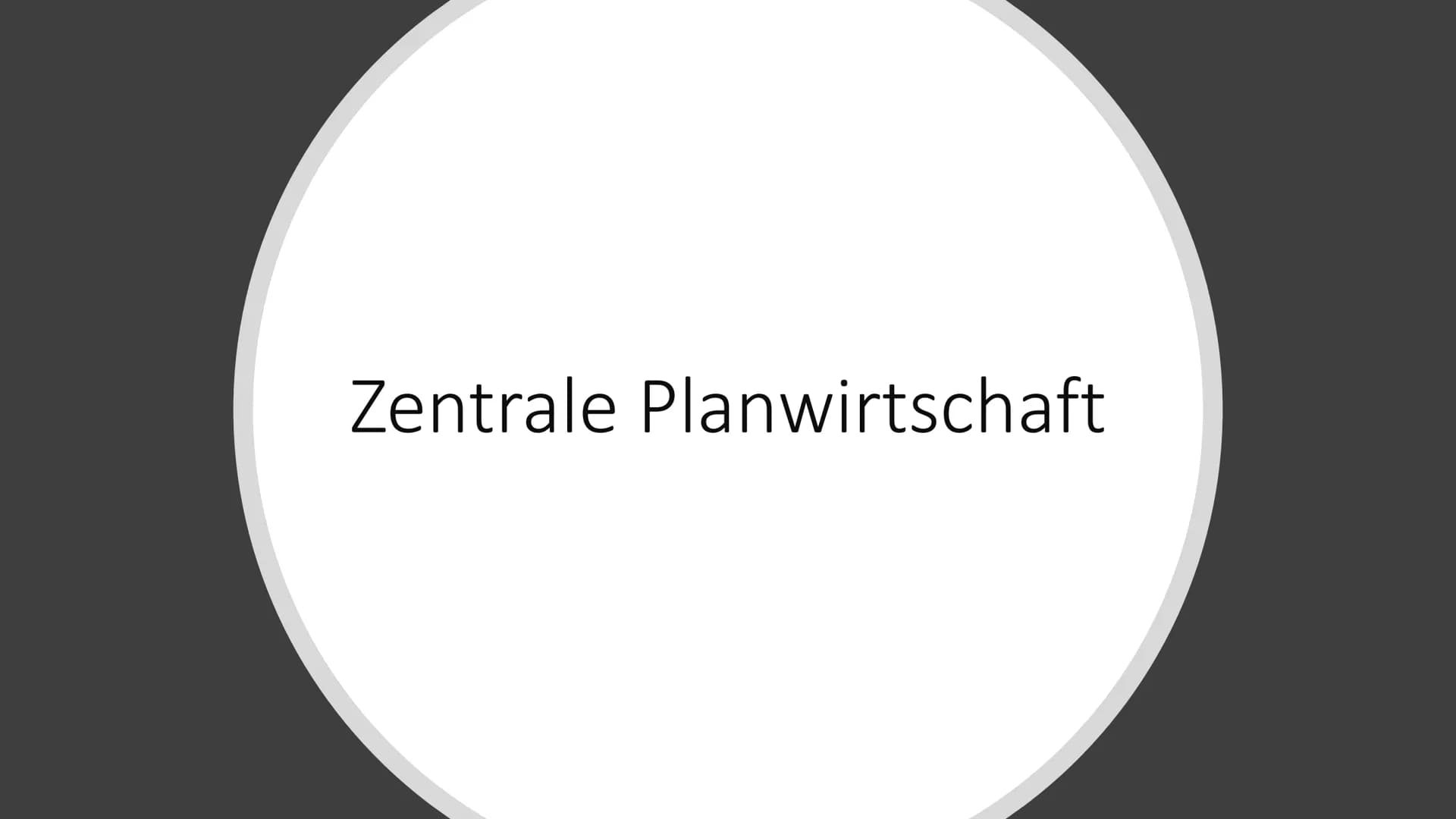# Wirtschaftsformen
## 1. Zentrale Planwirtschaft
In Planwirtschaft oder auch Zentralverwaltungswirtschaft werden alle ökonomischen Prozes