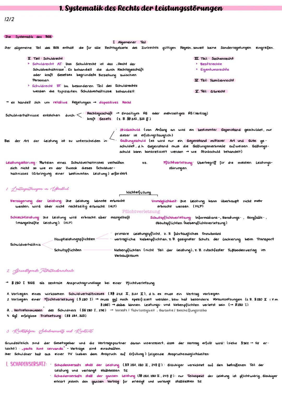 Schadensersatz neben der Leistung (§ 280 I, §§ 249 ff.) Gläubiger setzt Erfüllung durch und verlangt seine Begleit-schaden. z. B. Mangelfolg