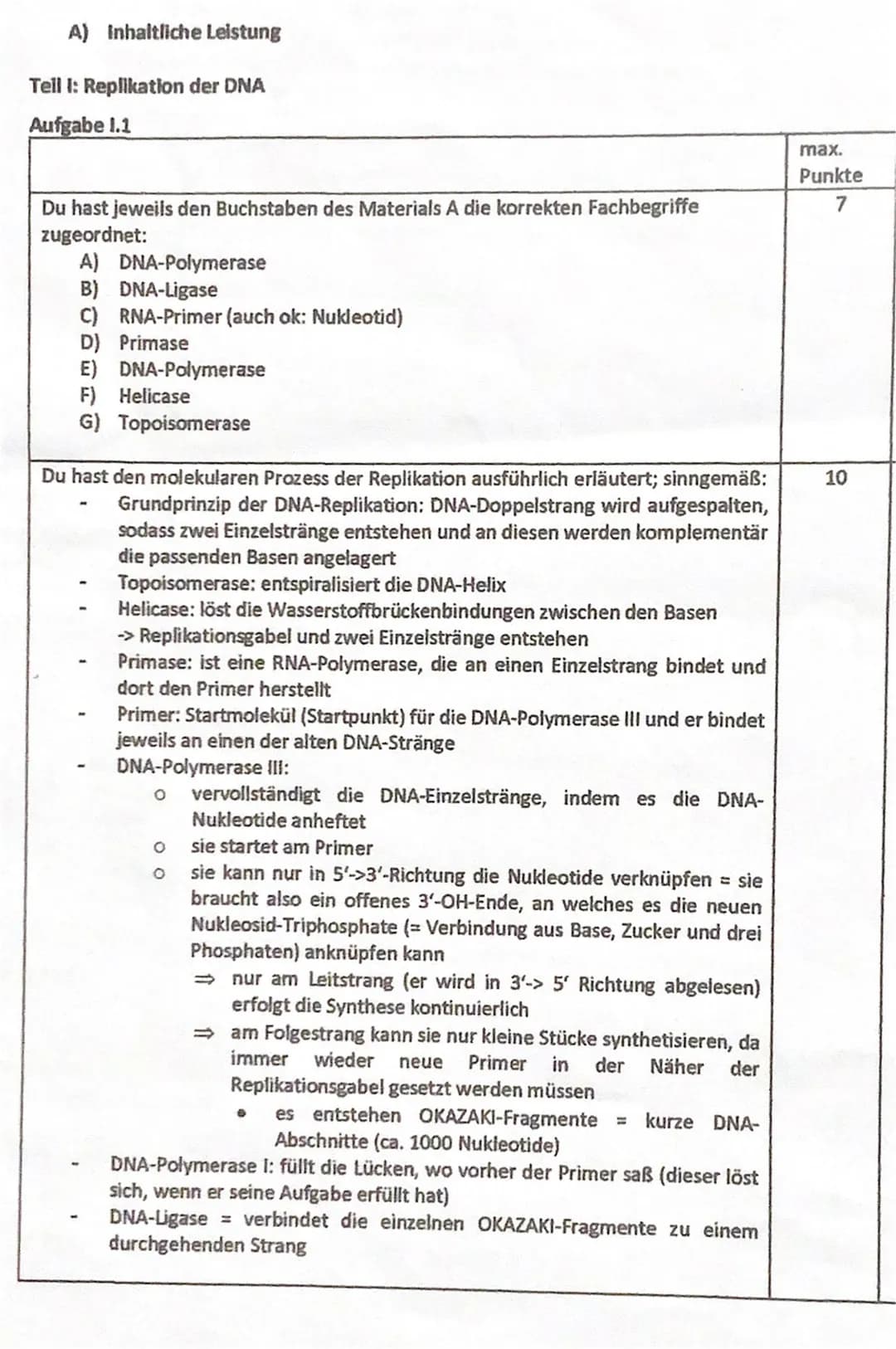 Achte auf eine ordentliche und lesbare Schrift.
Viel Erfolg!
## Teil I: Replikation der DNA
### Aufgaben:
1.1 Ordnen Sie den Buchstaben