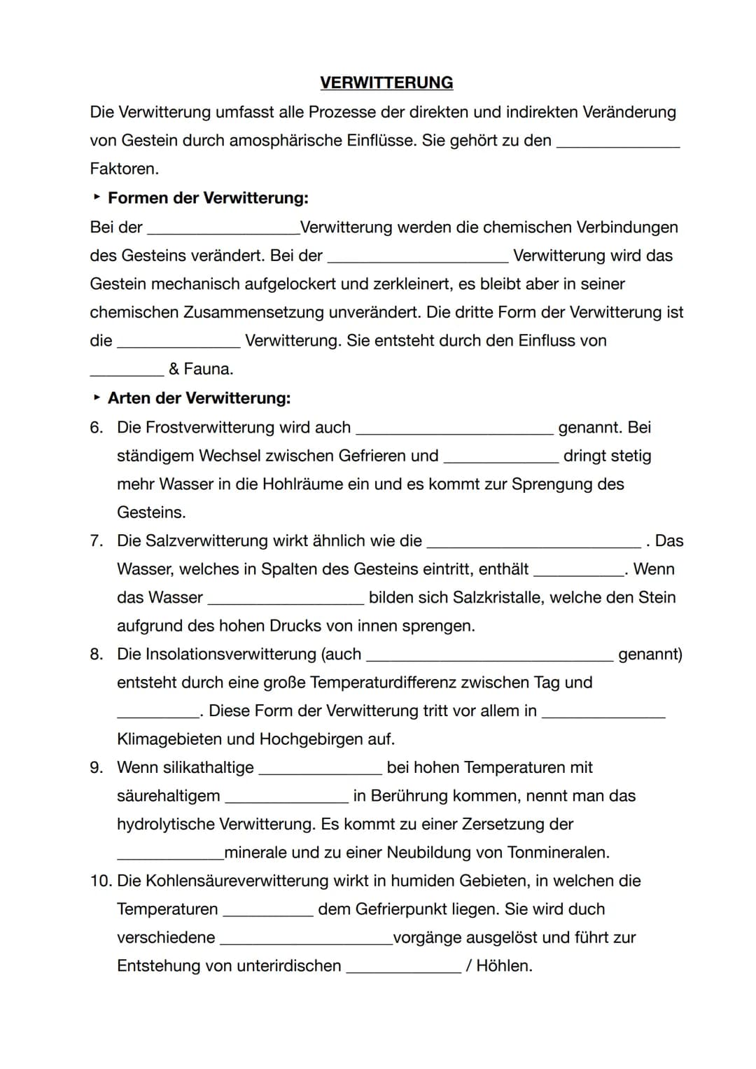 # VERWITTERUNG
Die Verwitterung umfasst alle Prozesse der direkten und indirekten Veränderung
von Gestein durch amosphärische Einflüsse. Sie