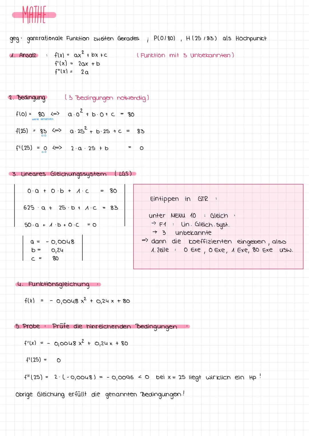 MATHE
geg ganzrationale Funktion zweiten Gerades
f(x) = ax² + bx +c
f'(x) = 2ax + b
f"(x) = 2a
1. Ansatz
2. Bedingung
f(0) = 80 <=>
werte ei