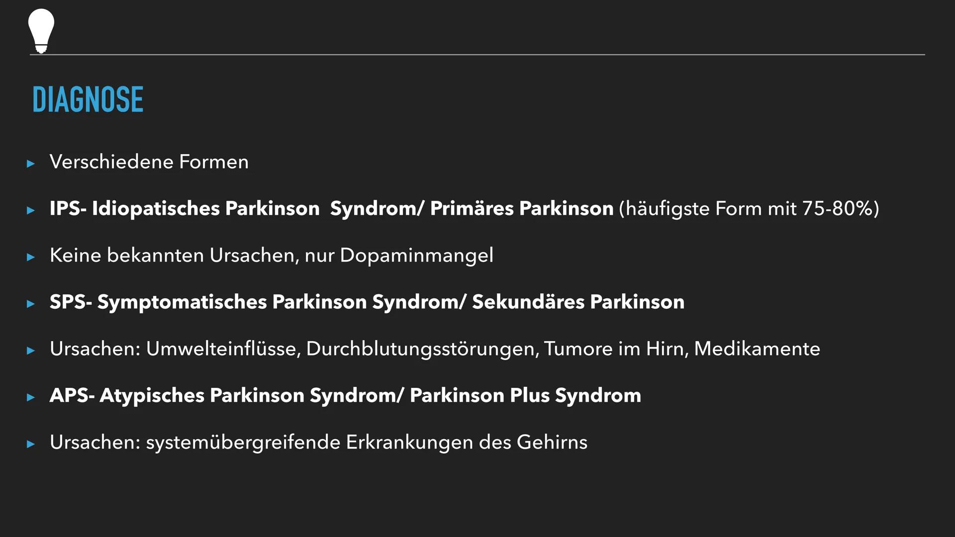 PARKINSON Q
Was ist
Parkinson?
Gliederung
+
Symptome
Ursachen
und
Diagnose
Verlauf
D
Medikamente
und
Behandlung Q
WAS IST PARKINSON?
▸ Nach
