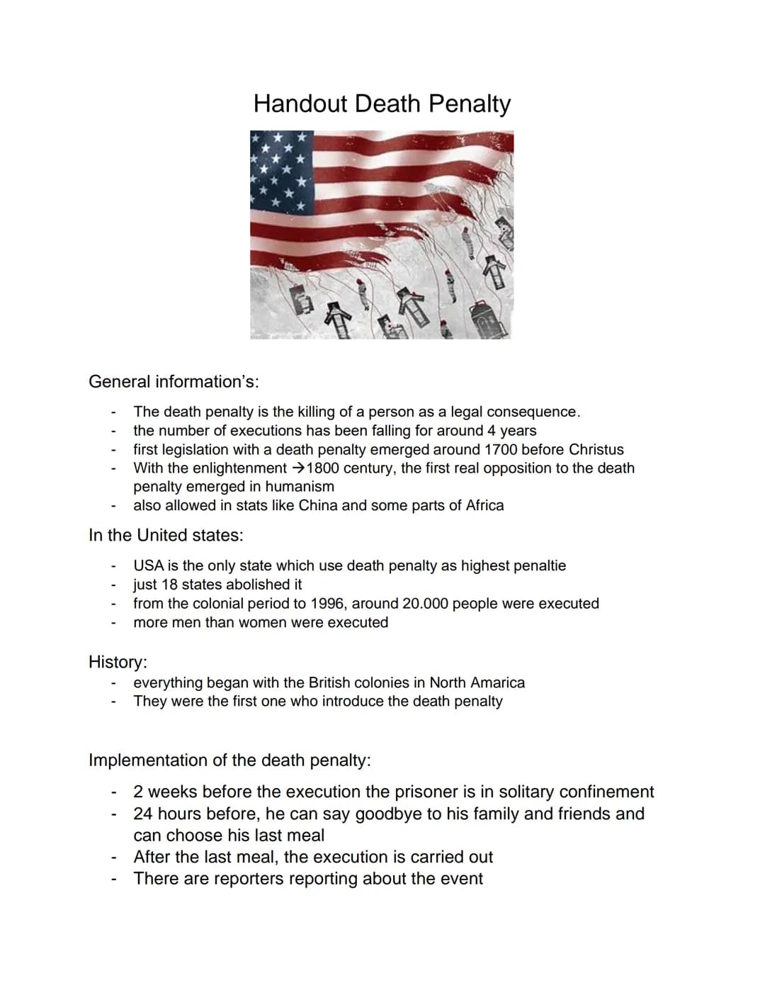 # Handout Death Penalty
## General information's:
- The death penalty is the killing of a person as a legal consequence.
- the number of ex
