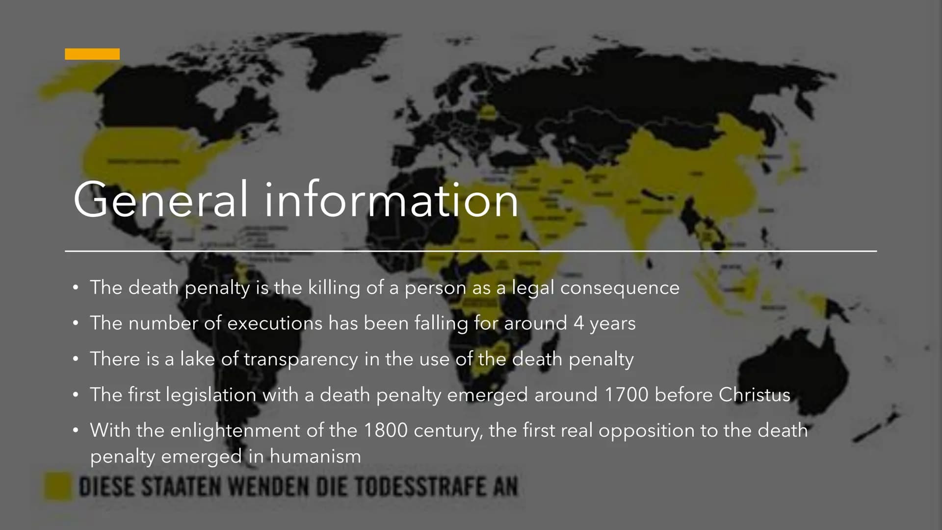 # Handout Death Penalty
## General information's:
- The death penalty is the killing of a person as a legal consequence.
- the number of ex