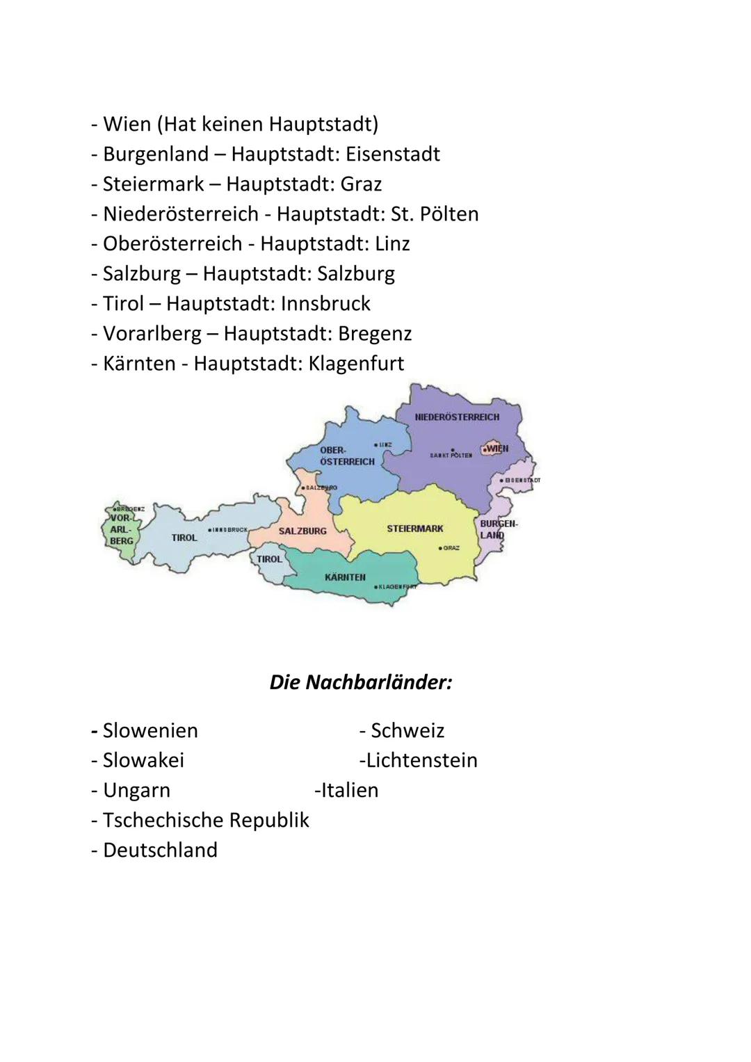 # Österreich
Österreich ist ein Land in Zentraleuropa. Es hat 9
Bundesländer, 5 Landshaften und 8 Nachbarländer. Die
Hauptstadt ist Wien un