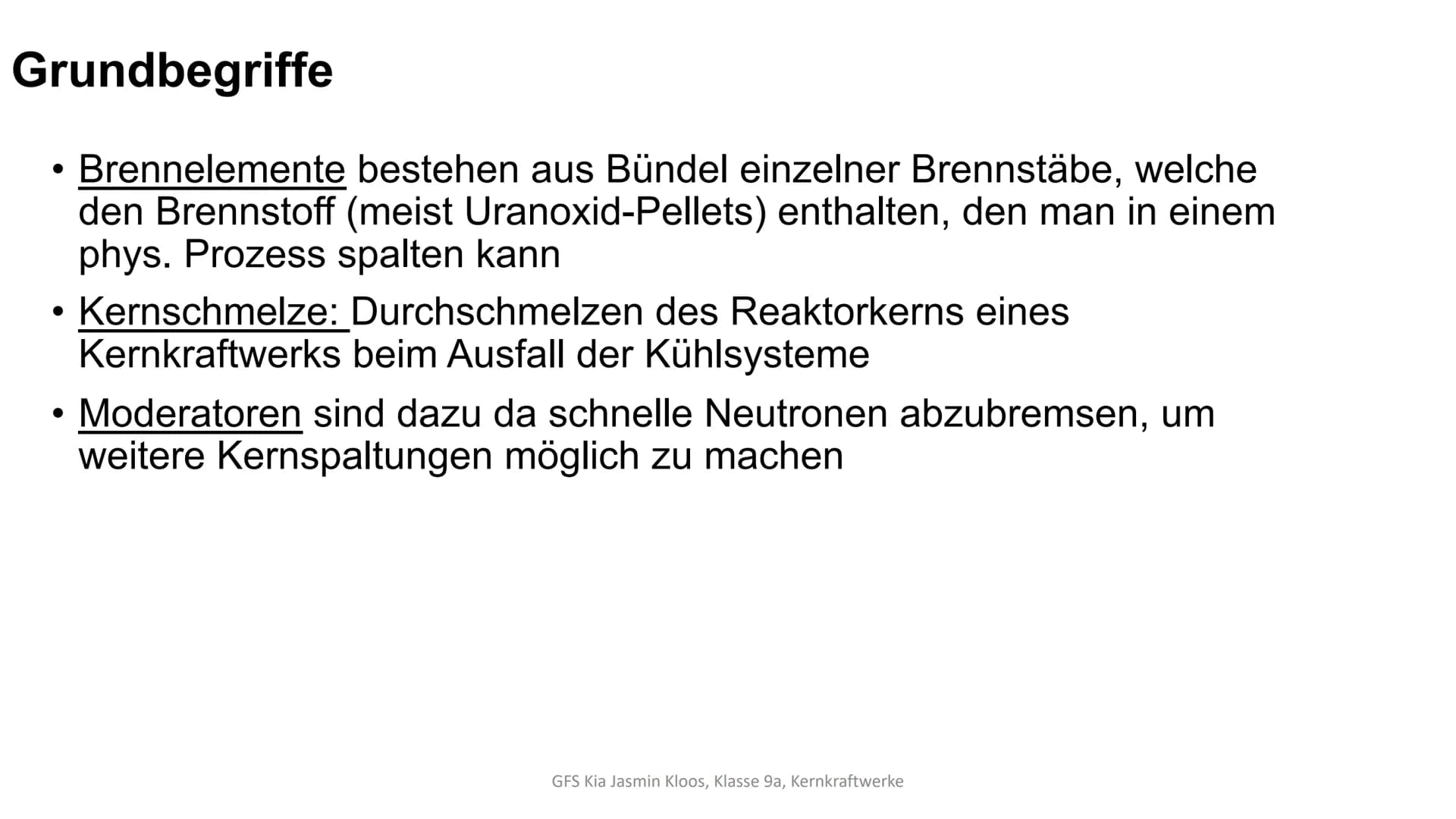 # Kernkraftwerke
Der Druckwasserreaktor und seine Funktionsweise
GFS Kia Jasmin Kloos, Klasse 9a, Kernkraftwerke # Gliederung
* Grundbegrif